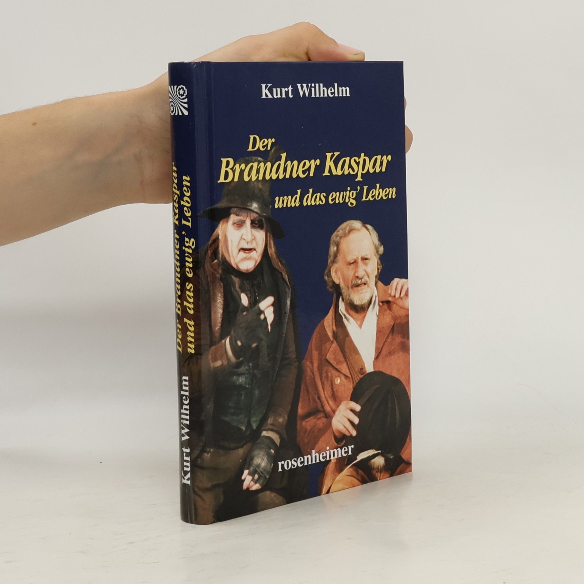 Kurt Wilhelm Der Brandner Kaspar und das ewig' Leben