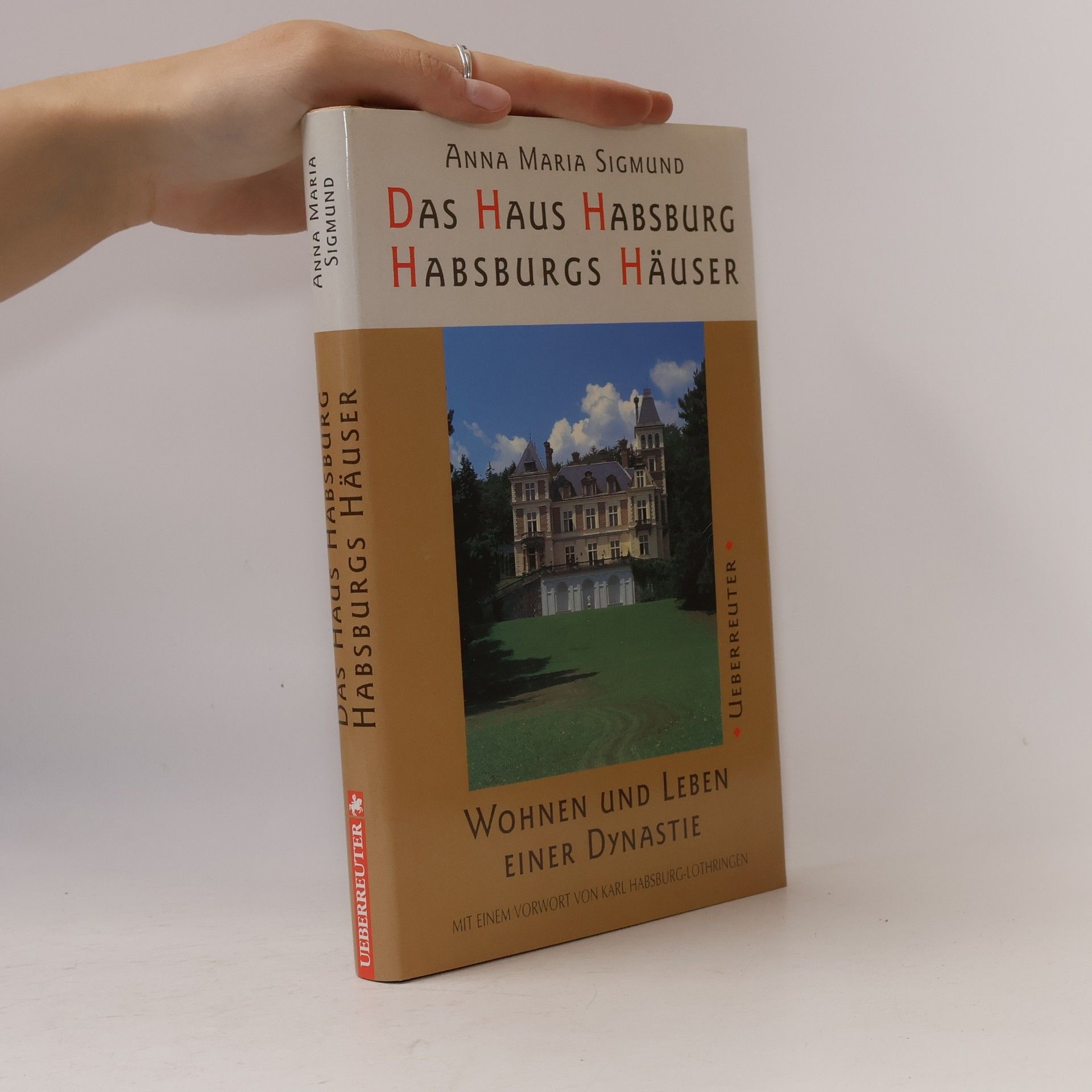 Das Haus Habsburg - Habsburger Häuser