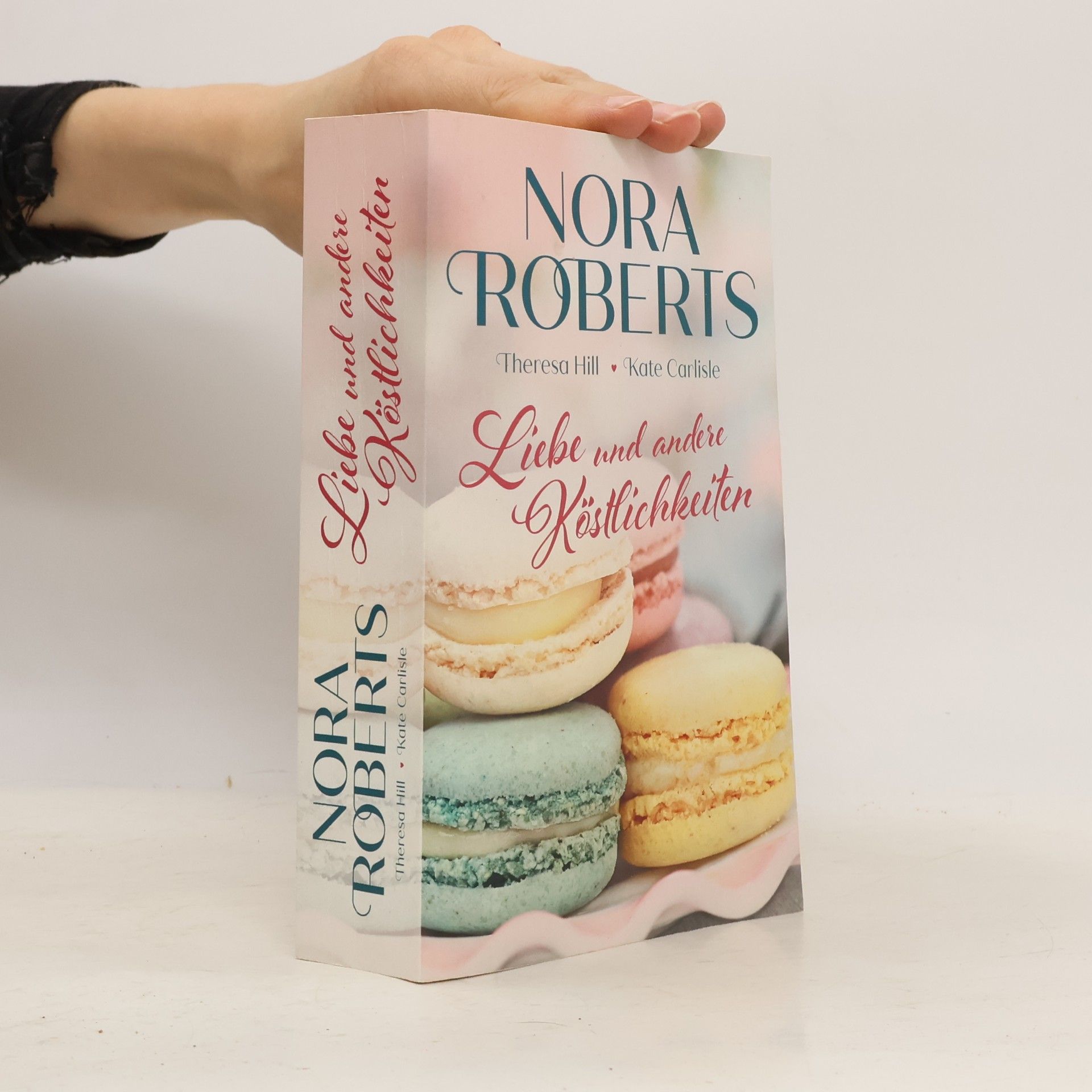 Nora Roberts Liebe und andere Köstlichkeiten