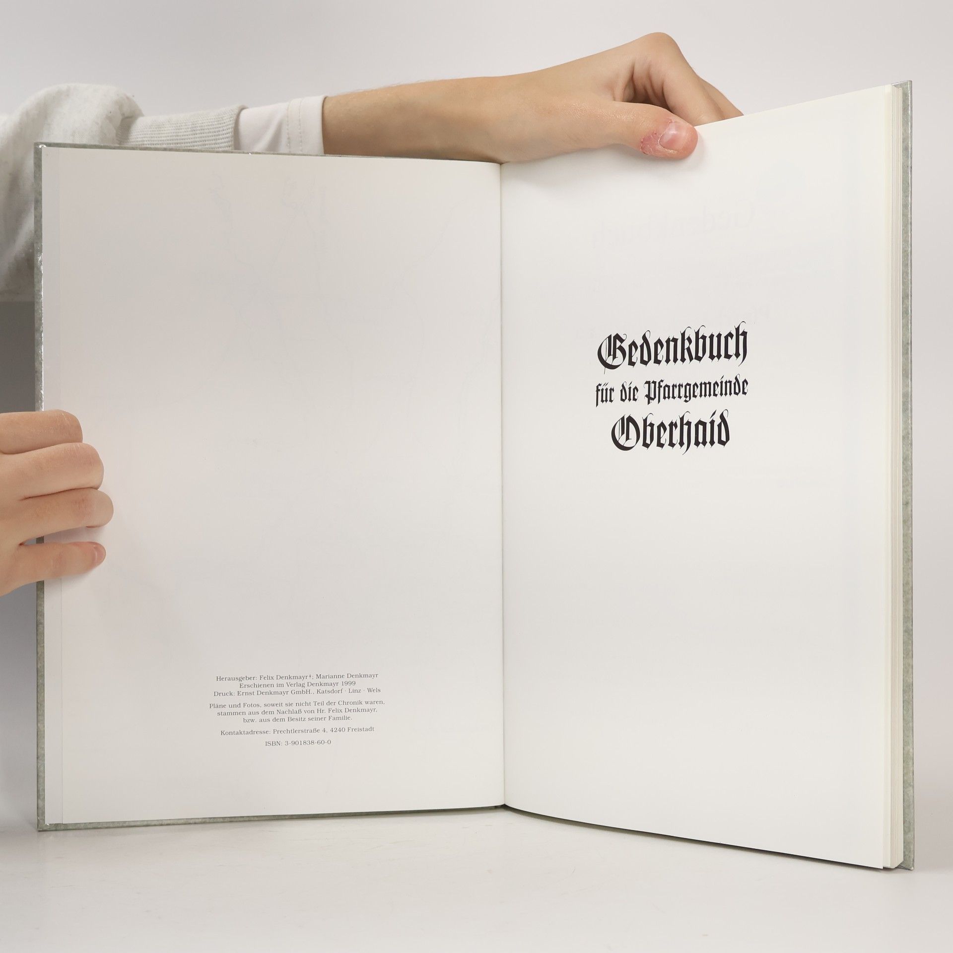 Franz Denkmayr Gedenkbuch für die Pfarrgemeinde Oberhaid