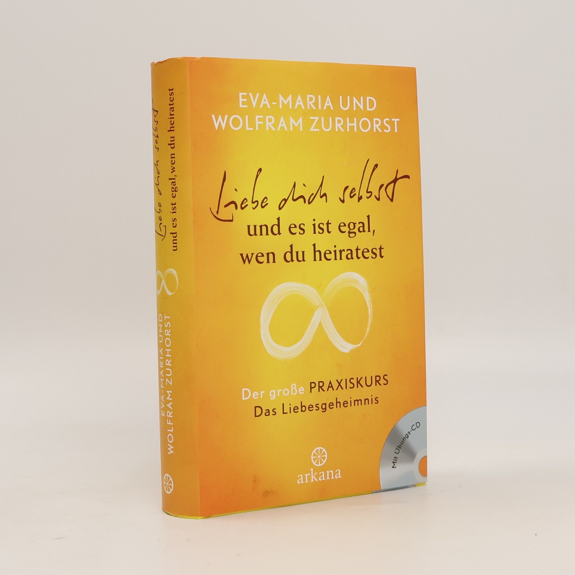 Eva-Maria Zurhorst Liebe dich selbst und es ist egal, wen du heiratest