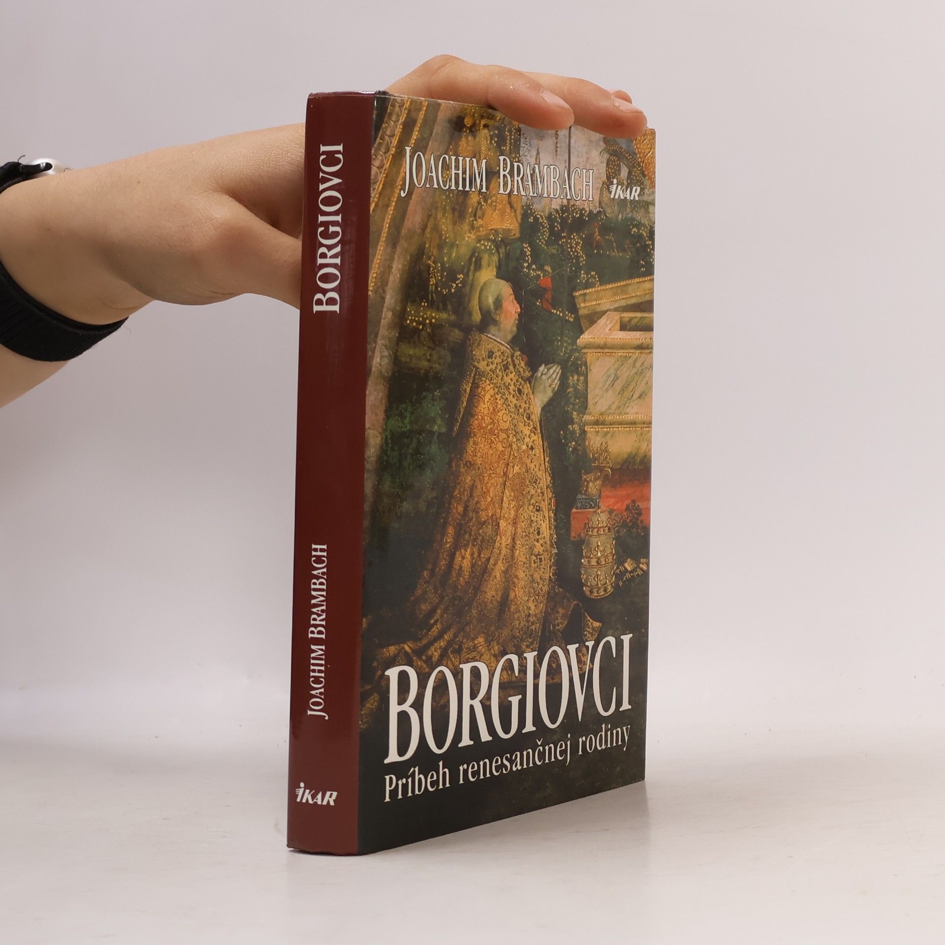 Joachim Brambach Borgiovci - Príbeh renesančnej rodiny