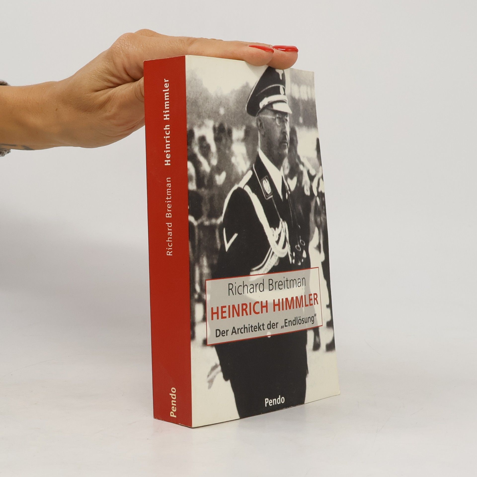 Richard Breitman Heinrich Himmler. Der Architekt der "Endlösung"