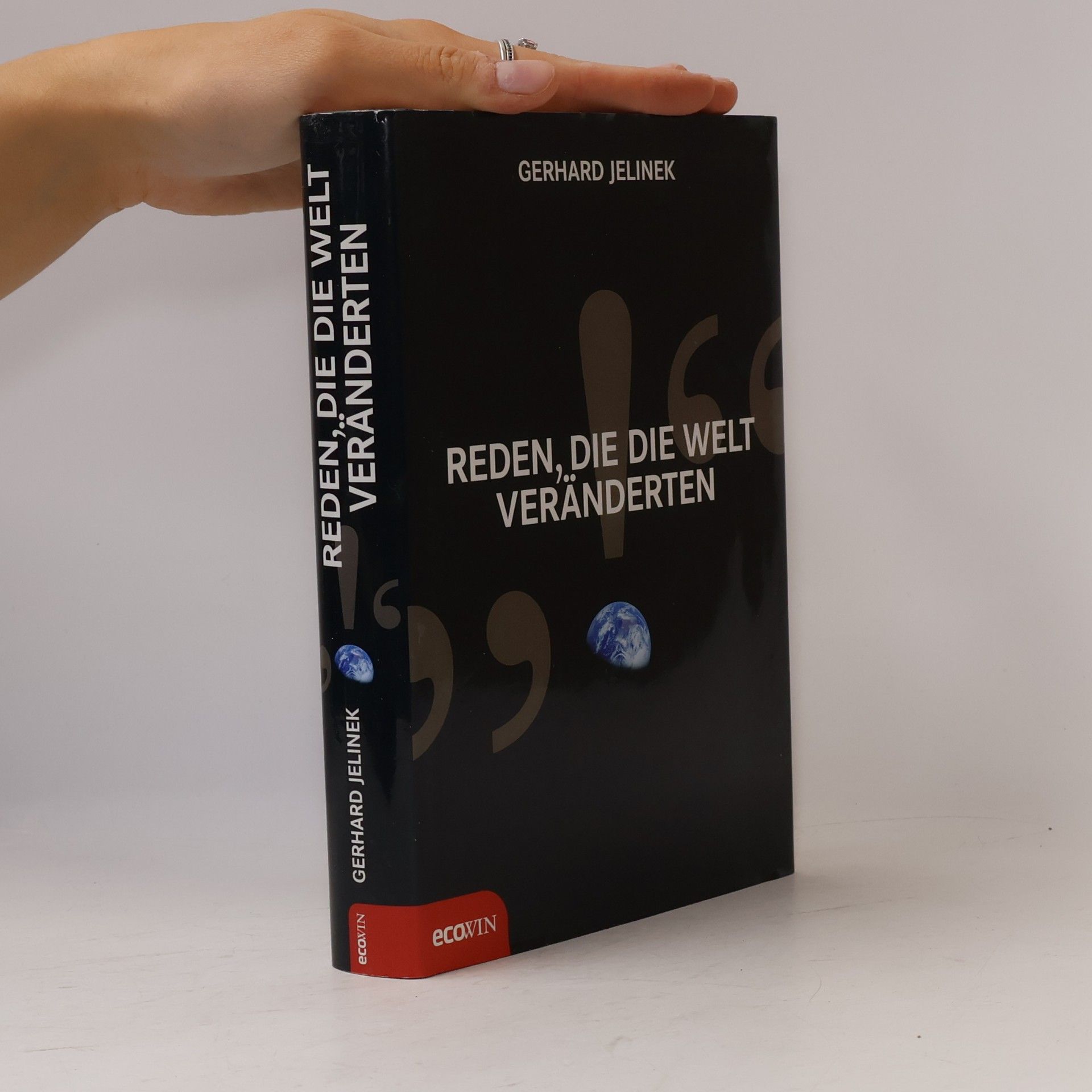 Gerhard Jelinek Reden, die die Welt veränderten