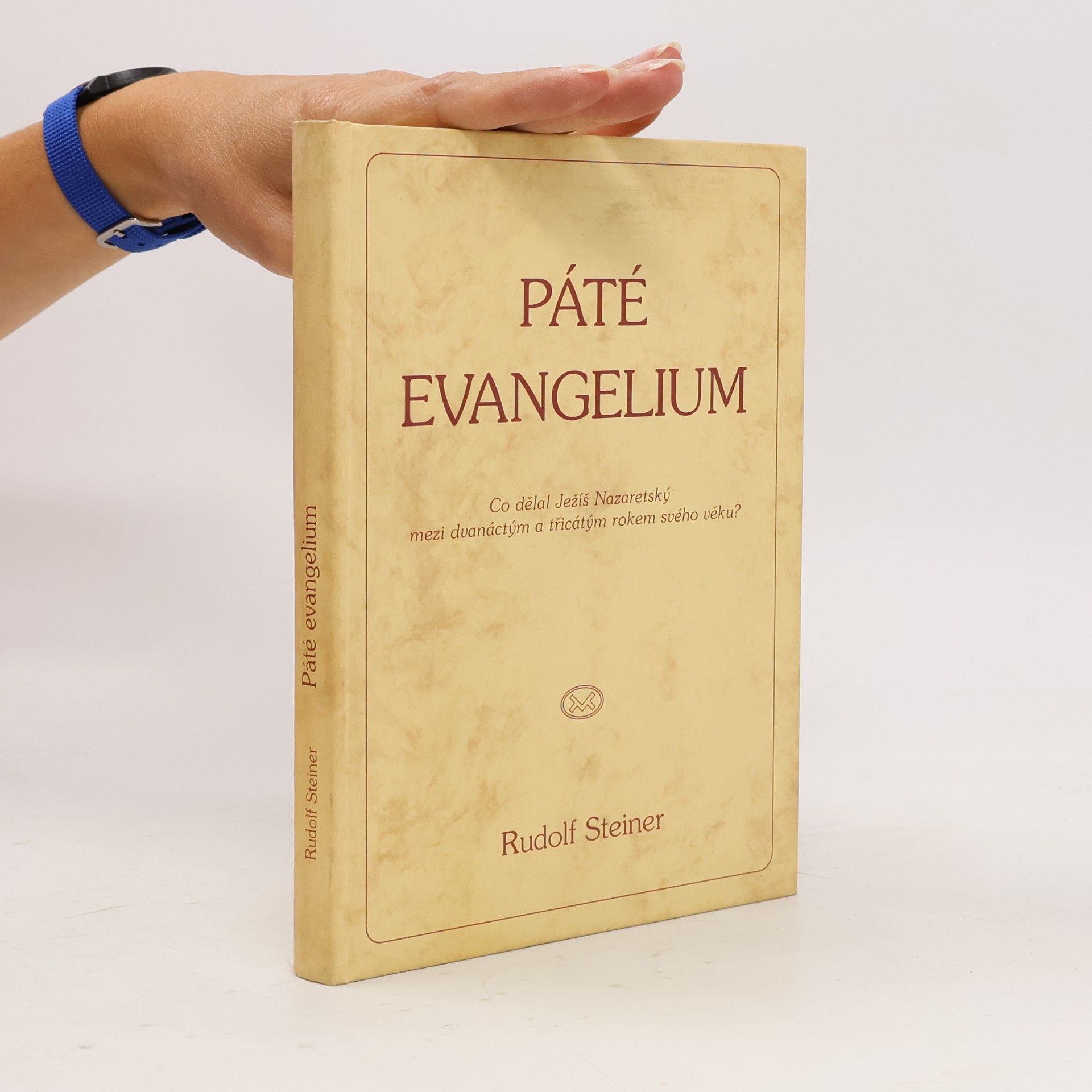 Rudolf Steiner Páté evangelium: Co prožíval Ježíš Nazaretský potom, co se ztratil a byl znovu nalezen v jeruzalémském chrámu a před Janovým křtem na Jordáně?