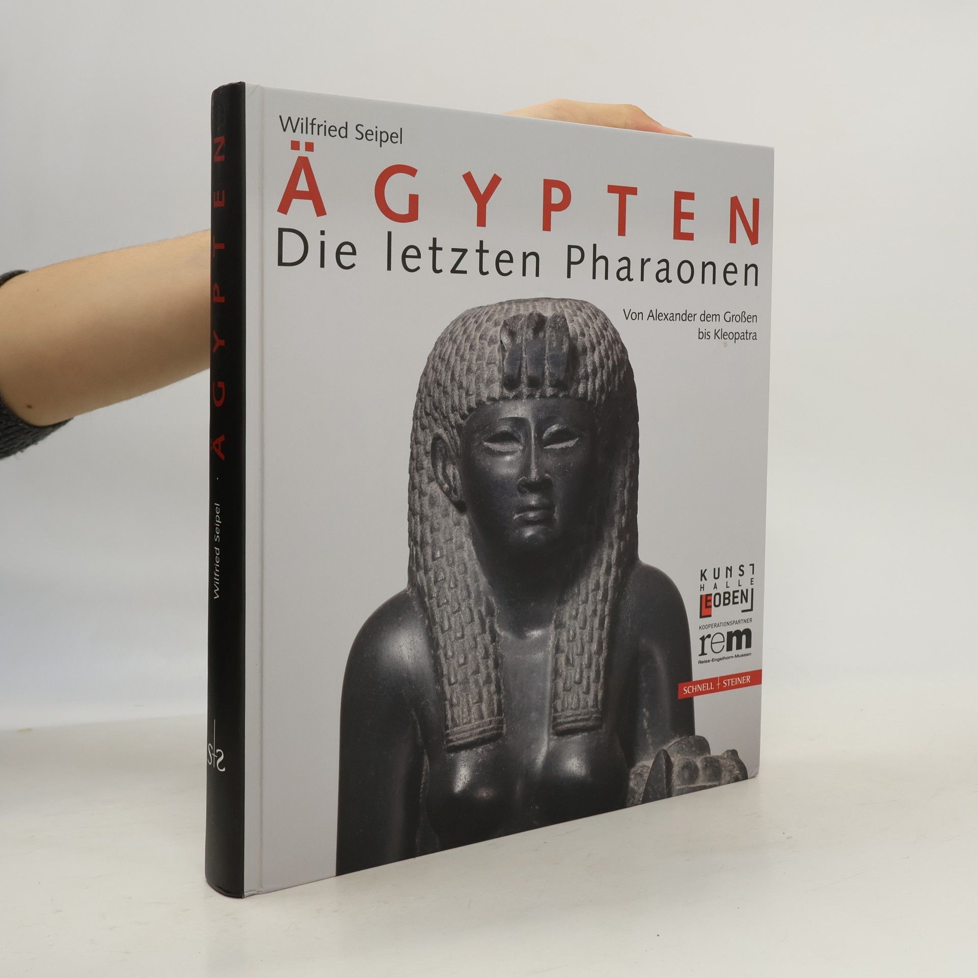 Wilfried Seipel Ägypten - die letzten Pharaonen