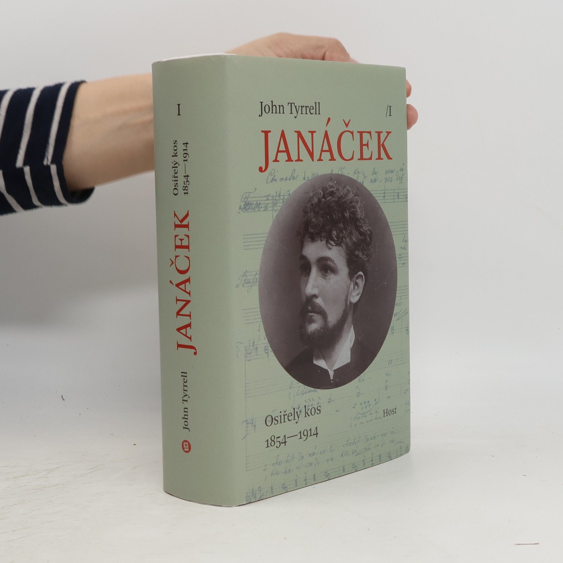 John Tyrrell Leoš Janáček, svazek I: Osiřelý kos (1854-1914)