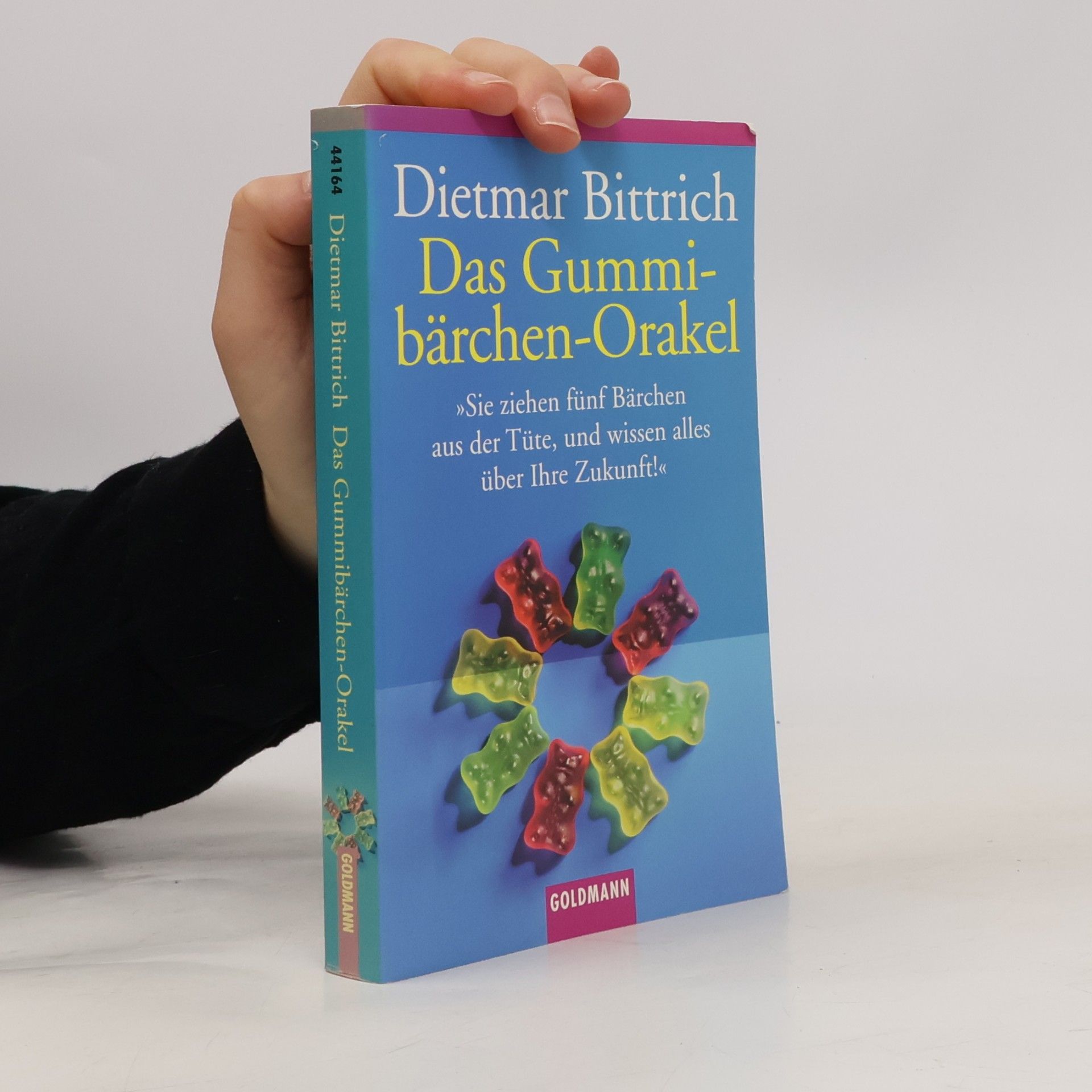 Dietmar Bittrich Das Gummibärchen Orakel