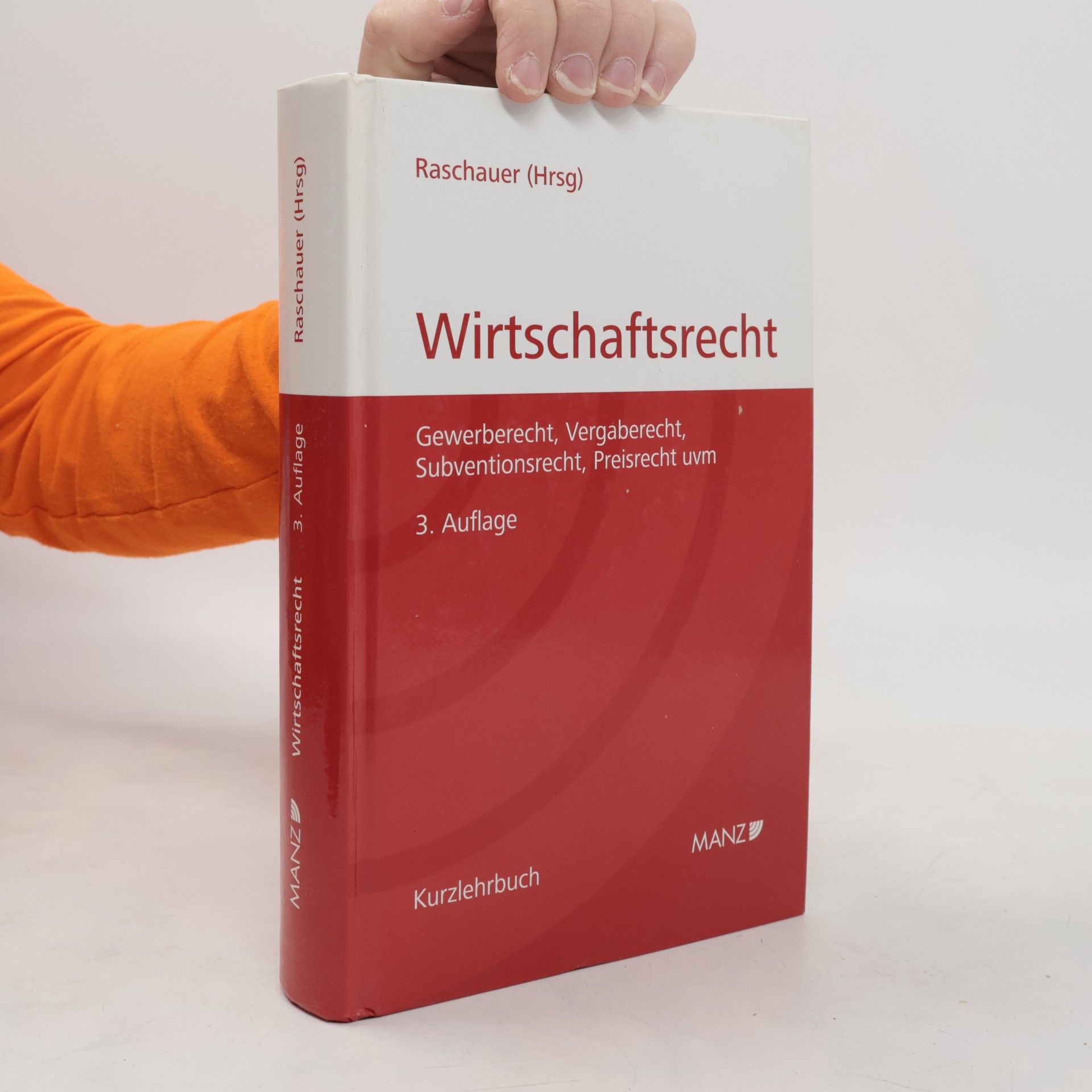 Raschauer Grundriss des österreichischen Wirtschaftsrechts