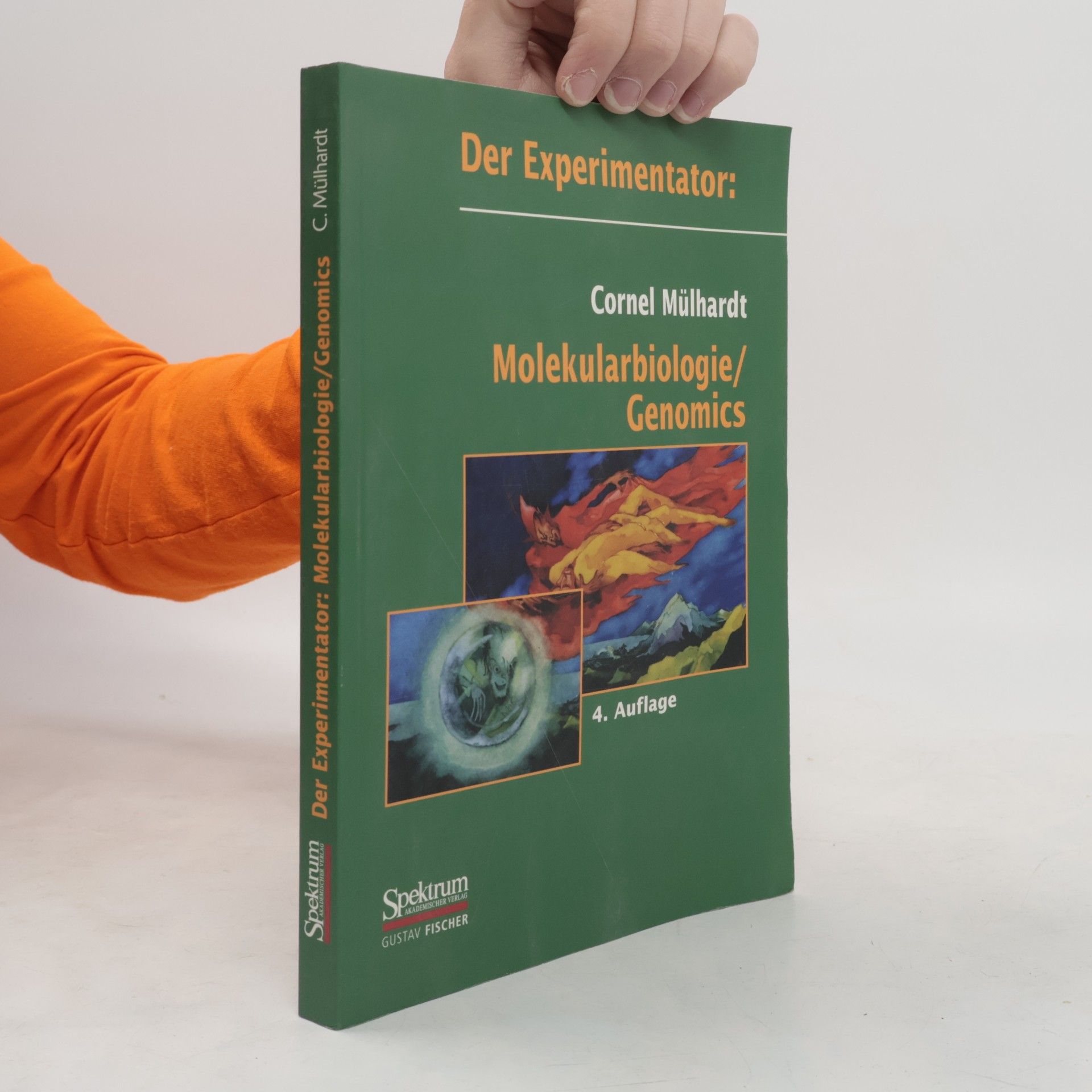 Cornel Mülhardt Der Experimentator: Molekularbiologie, Genomics - 4. Auflage