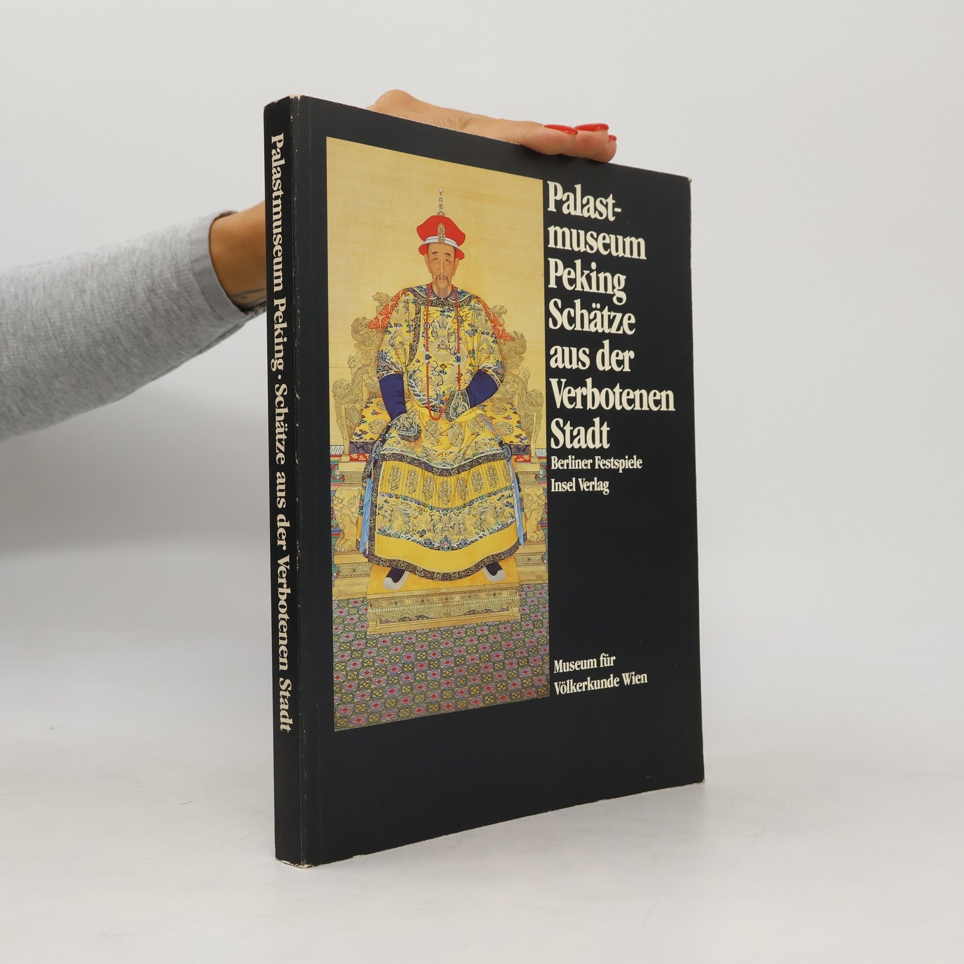 Herbert Butz Palastmuseum Peking : Schätze aus der Verbotenen Stadt