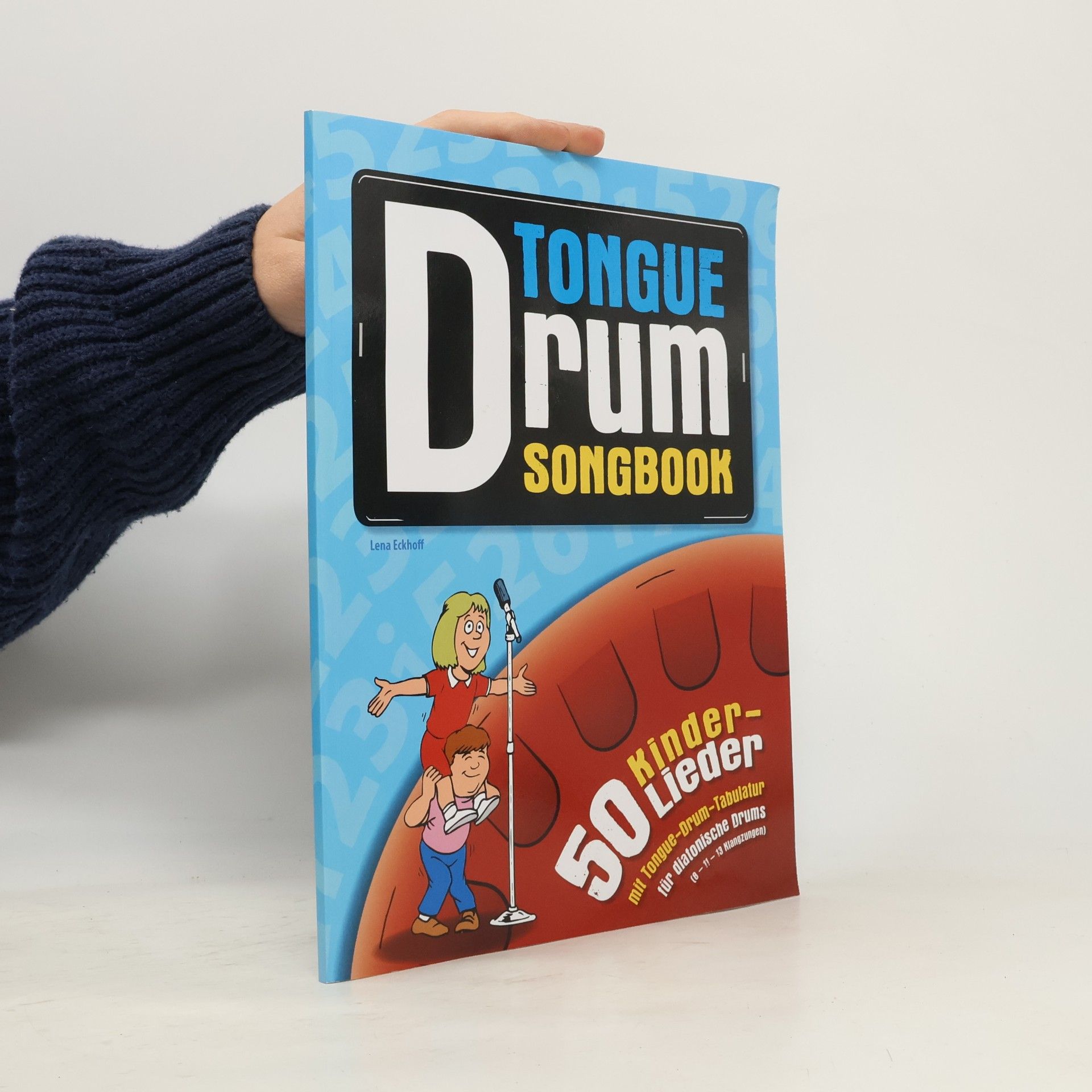 Lena Eckhoff Tongue Drum Songbook: 50 Kinderlieder mit Tongue-Drum-Tabulatur