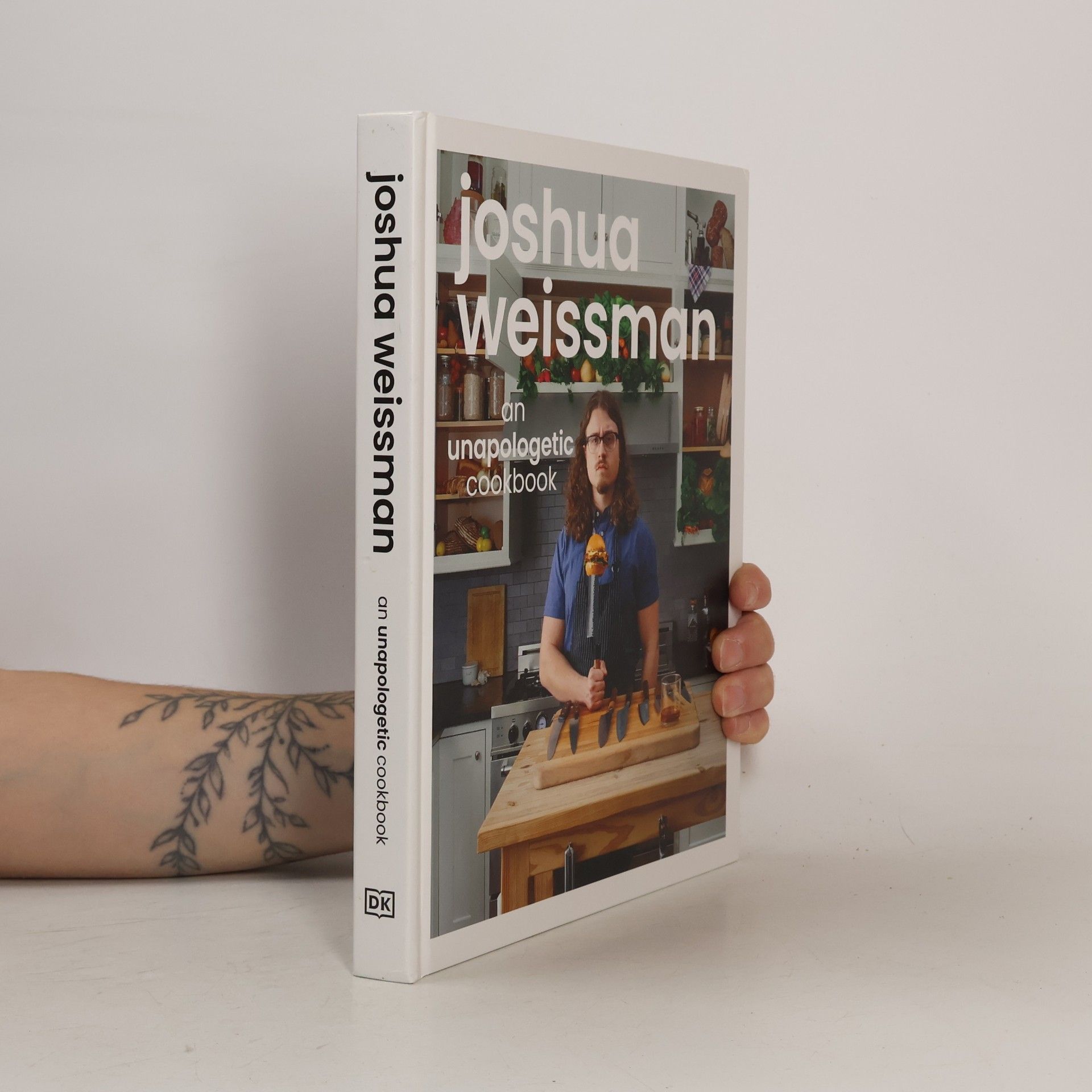 Joshua Weissman Joshua Weissman: An Unapologetic Cookbook