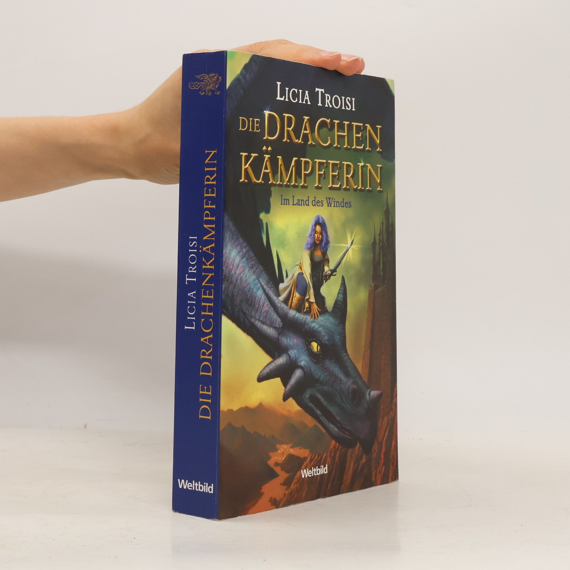 Licia Troisi Die Drachen Kämpferin. Im Land des Windes.