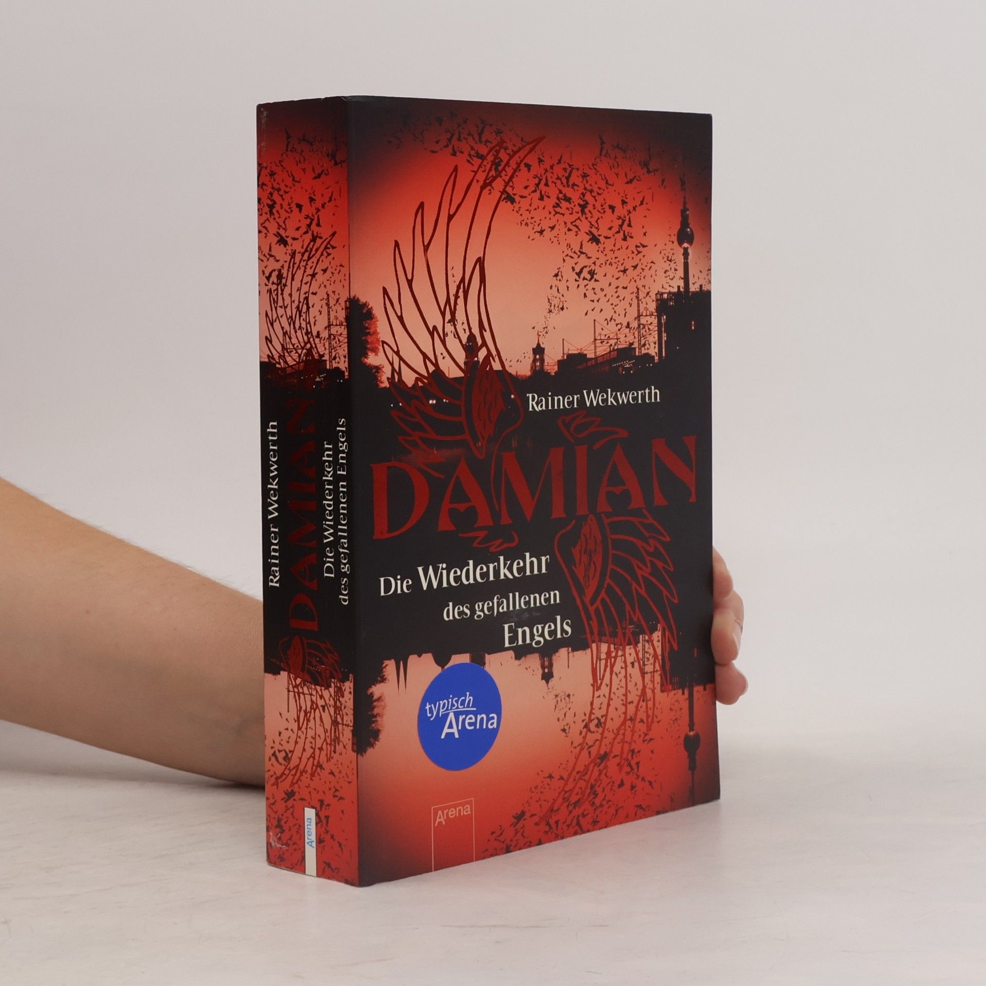 Rainer Wekwerth Damian - die Wiederkehr des gefallenen Engels