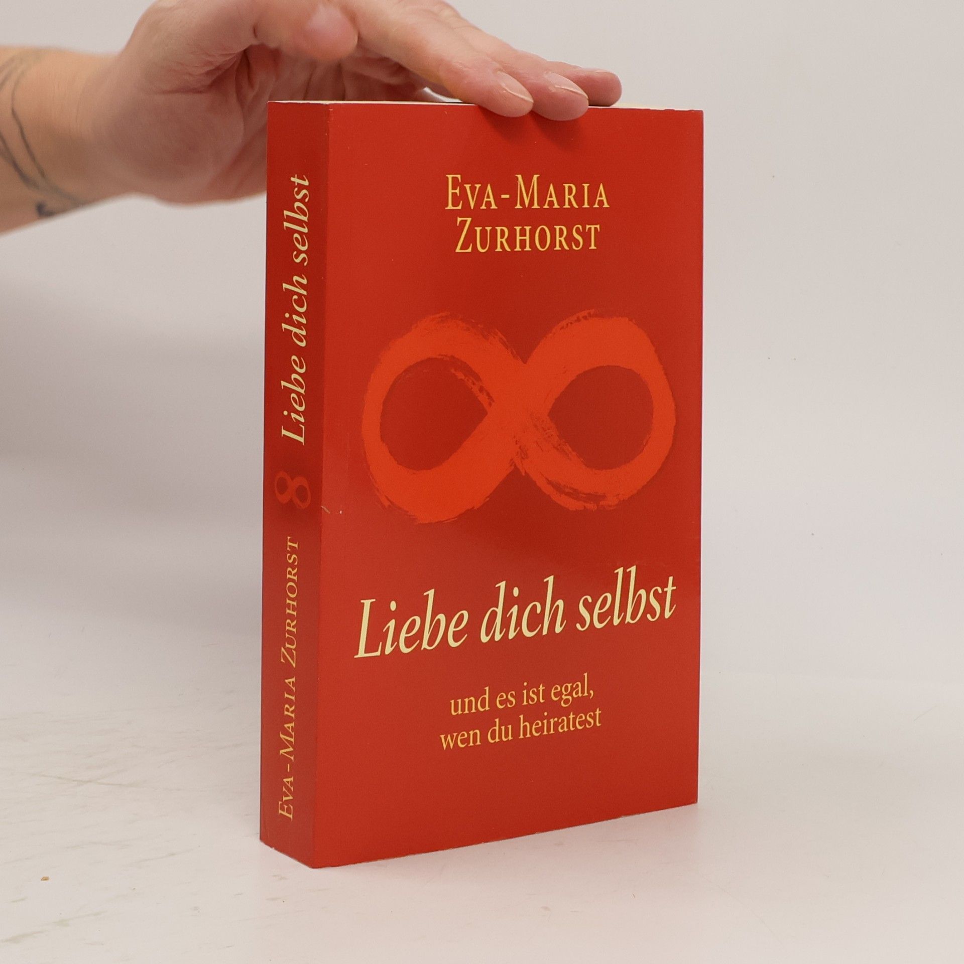 Eva-Maria Zurhorst Liebe dich selbst
