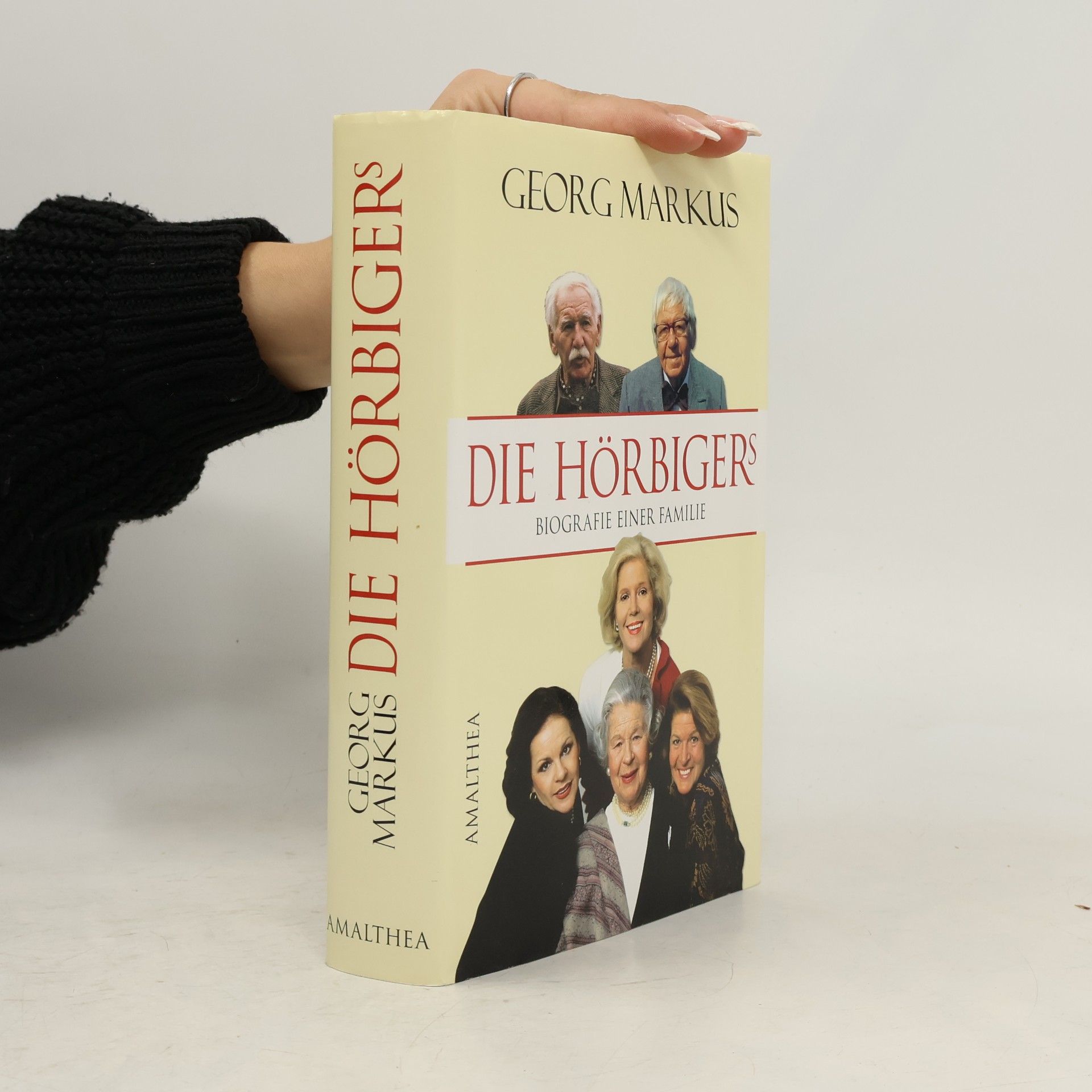 Georg Markus Die Hörbigers: Biografie einer Familie