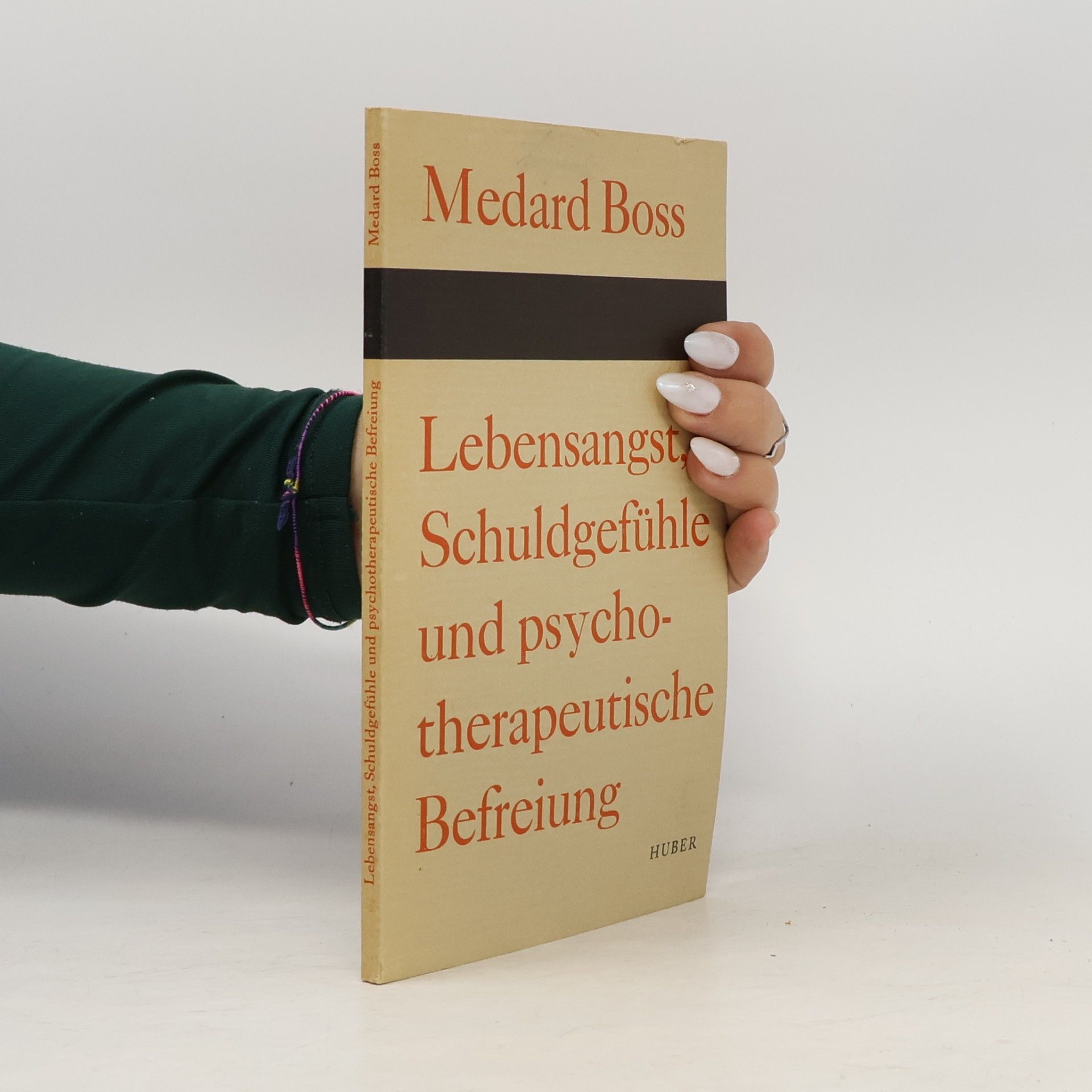 Medard Boss Lebensangst, Schuldgefühle und psychotherapeutische Befreiung