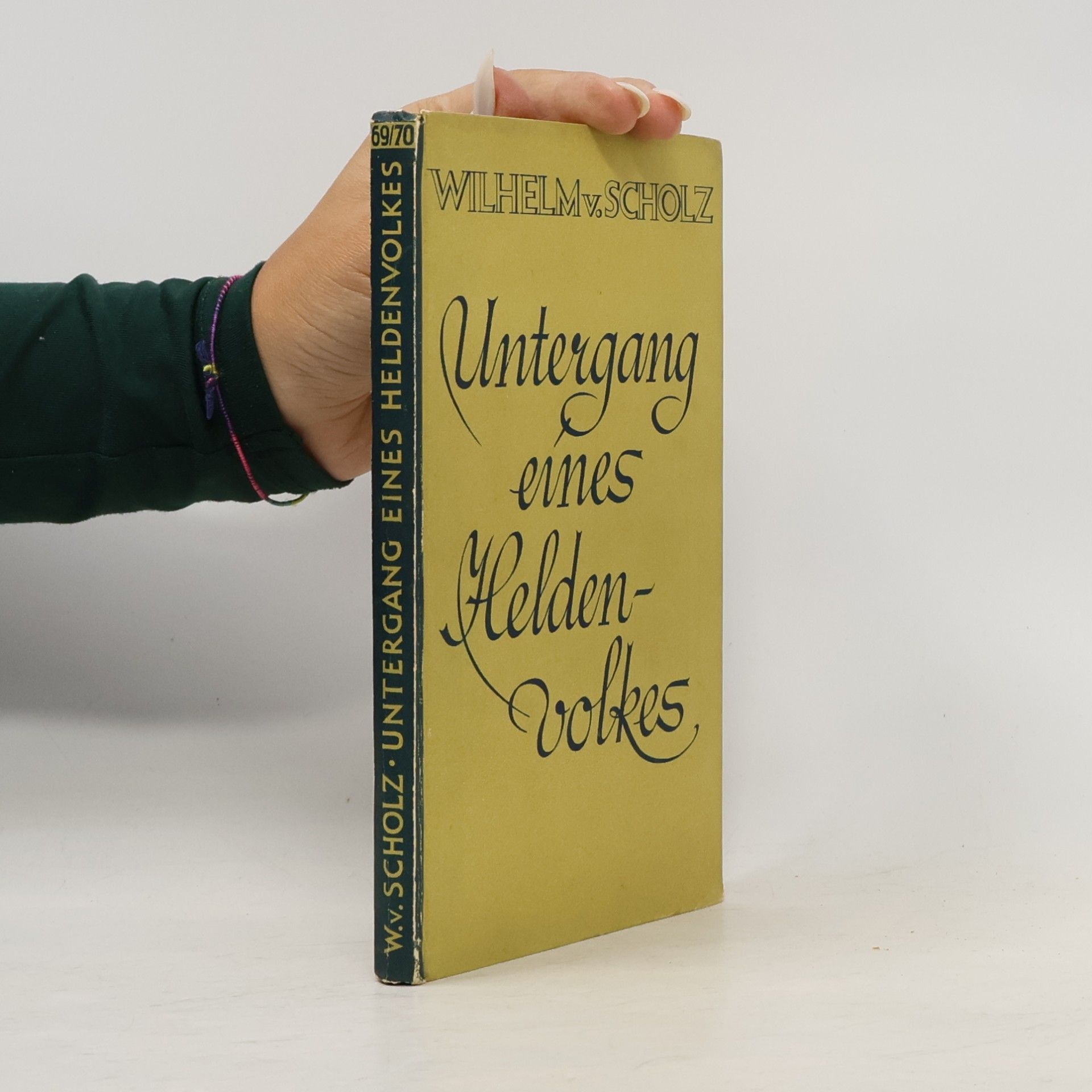 Wilhelm von Scholz Untergang eines Heldenvolkes