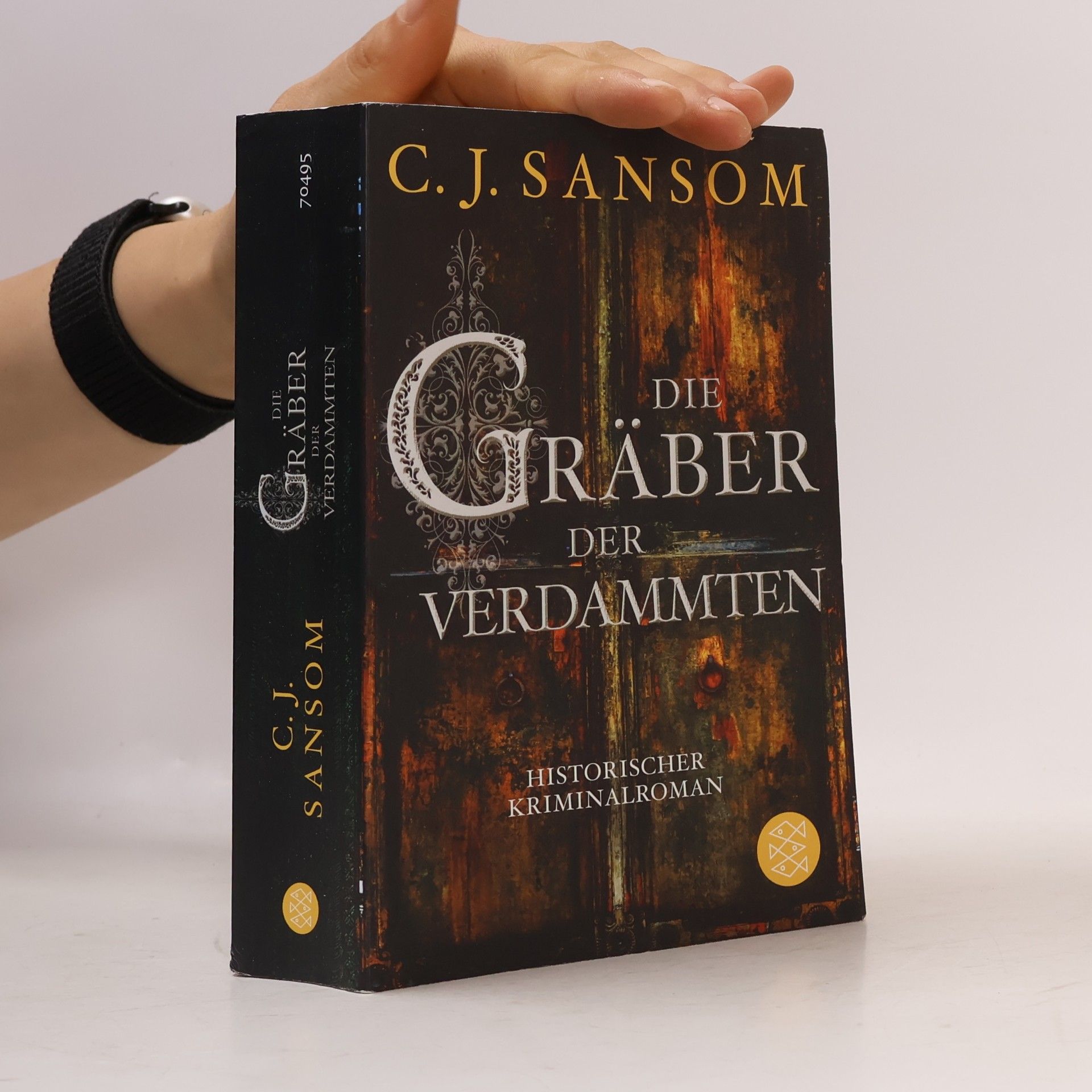 C. J. Sansom Die Gräber der Verdammten