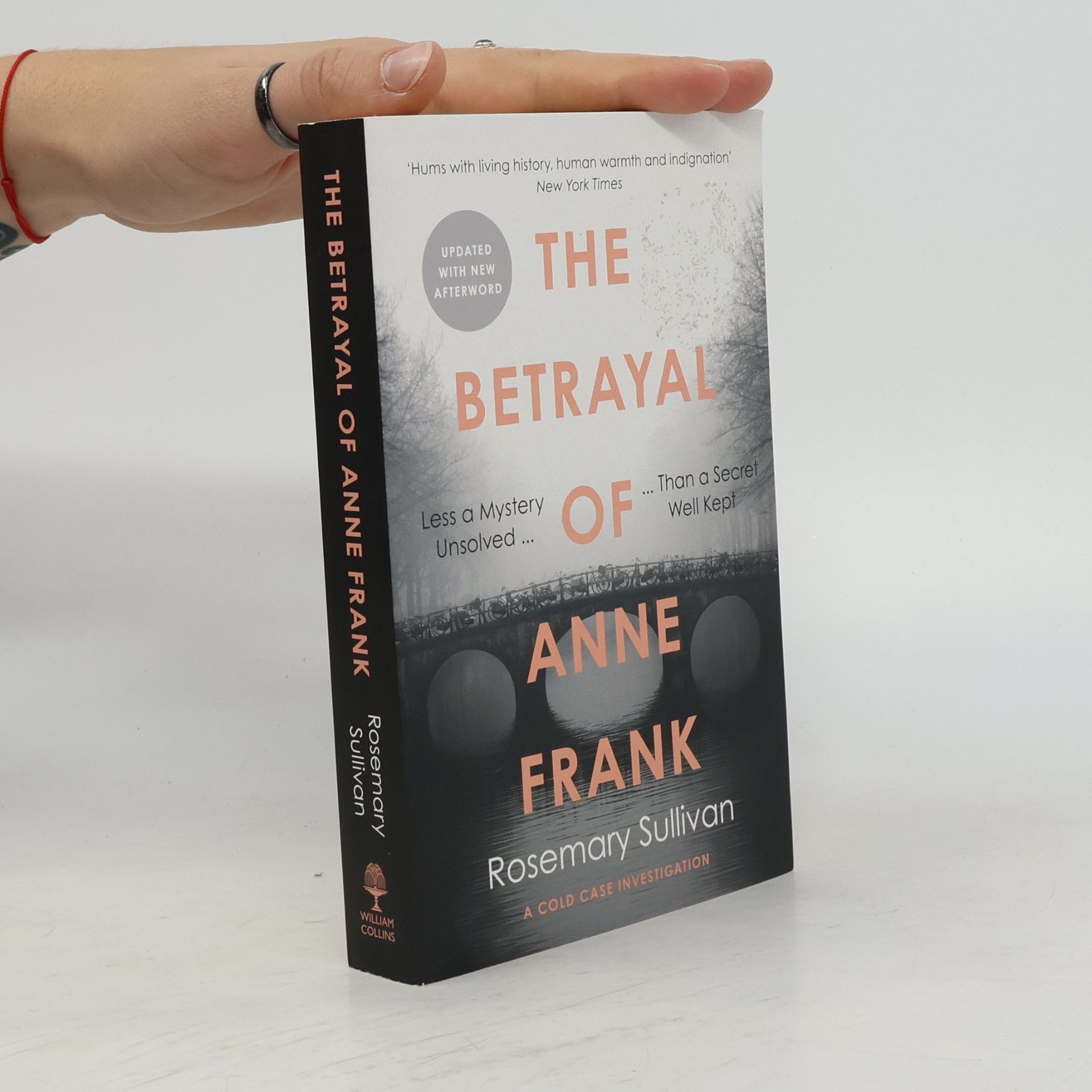 Rosemary Sullivan The Betrayal of Anne Frank : A Cold Case Investigation