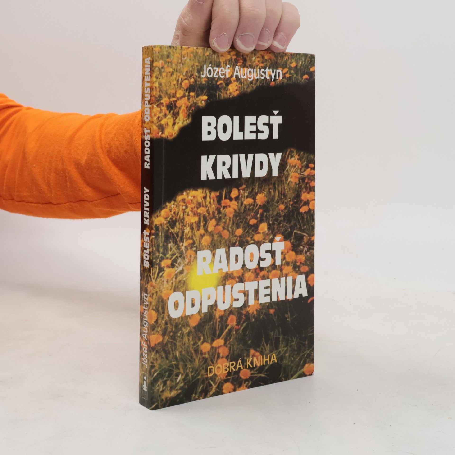 Bolesť krivdy, radosť odpustenia