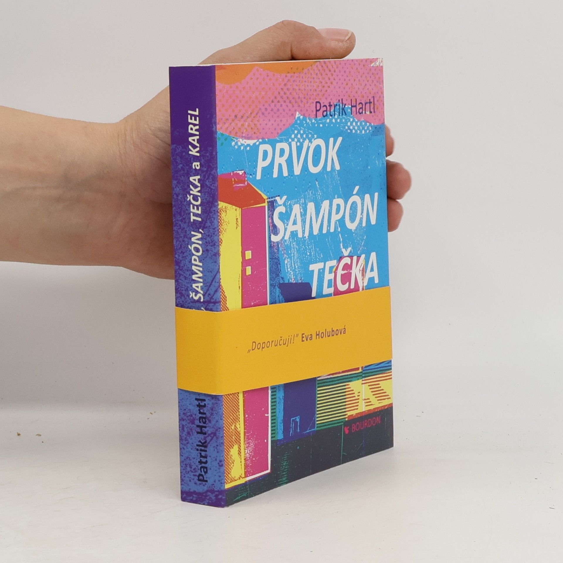 Patrik Hartl Prvok, Šampón, Tečka a Karel