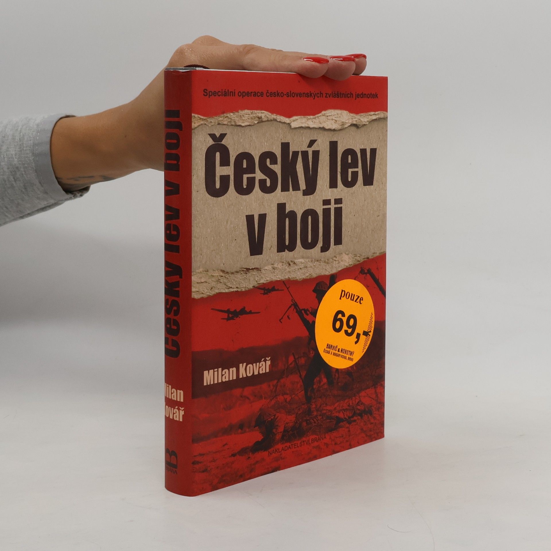 Milan Kovář Český lev v boji. Speciální operace česko-slovenských zvláštních jednotek