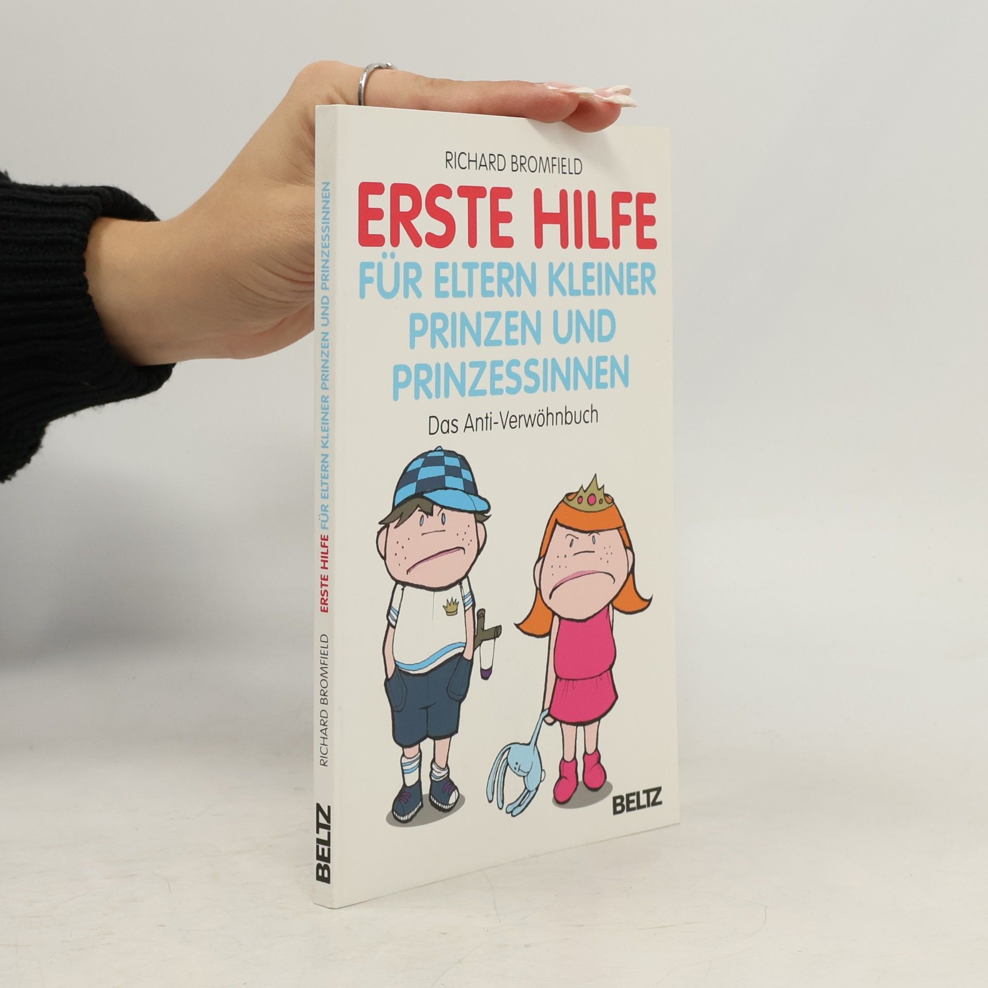 Richard Bromfield Erste Hilfe für Eltern kleiner Prinzen und Prinzessinnen