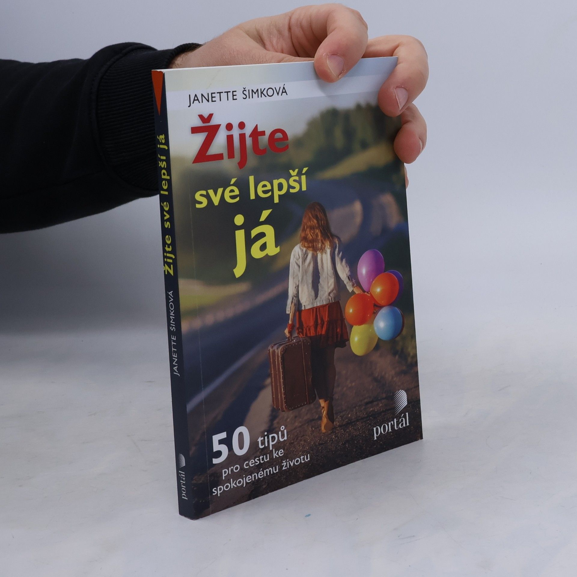 Žijte své lepší já : 50 tipů pro cestu ke spokojenému životu