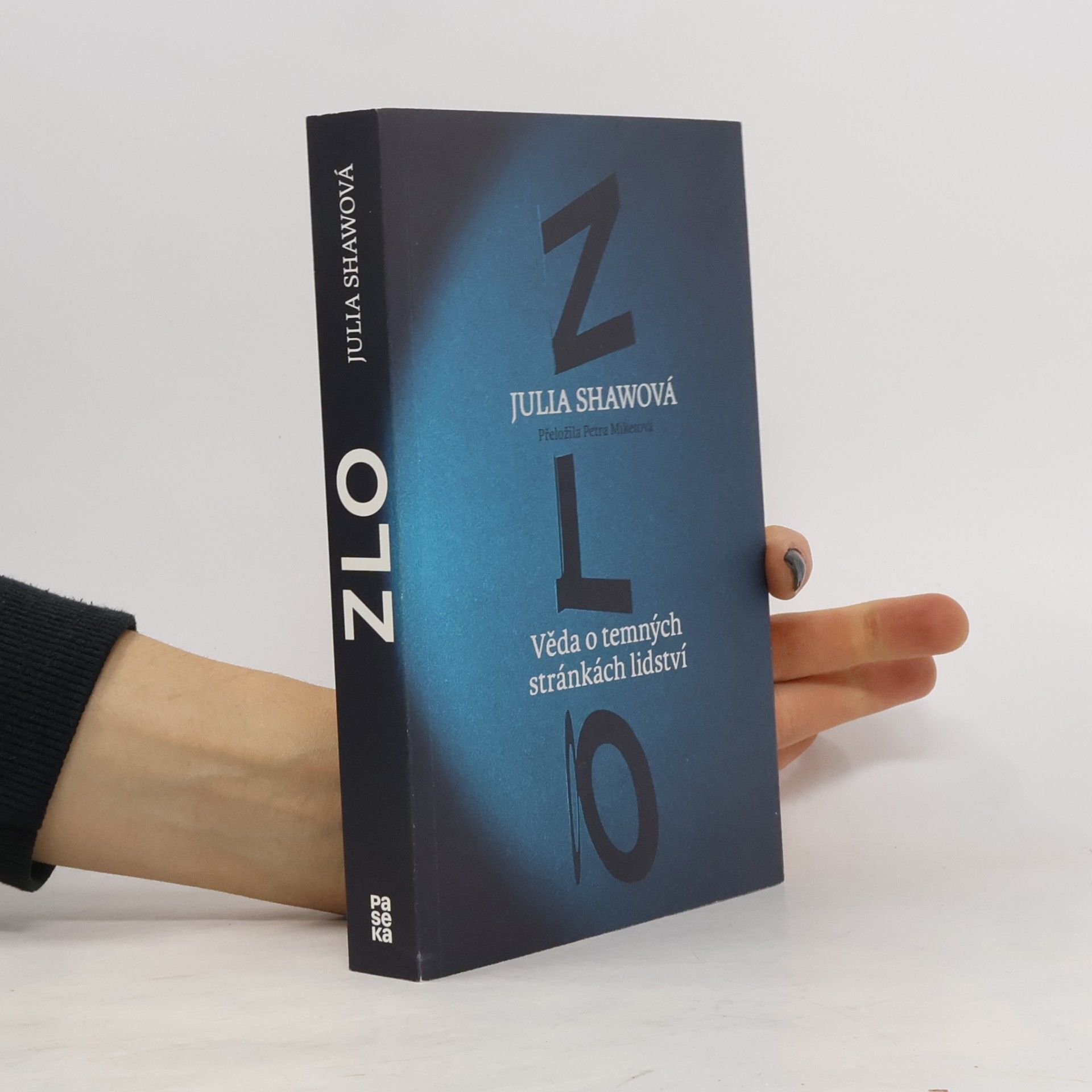 Julia Shaw Zlo: Věda o temných stránkách lidství