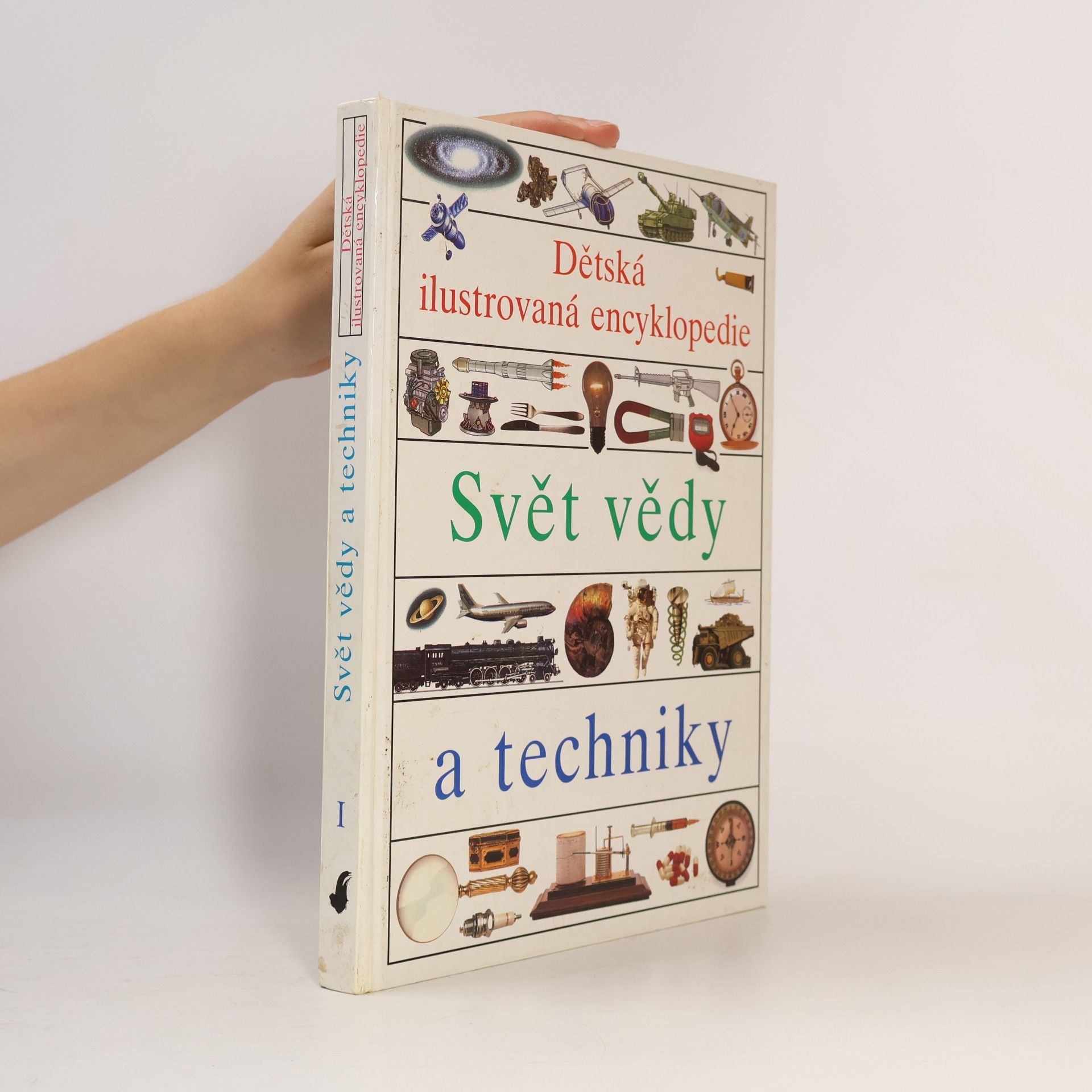 Helena Váňová Dětská ilustrovaná encyklopedie I. Svět vědy a techniky