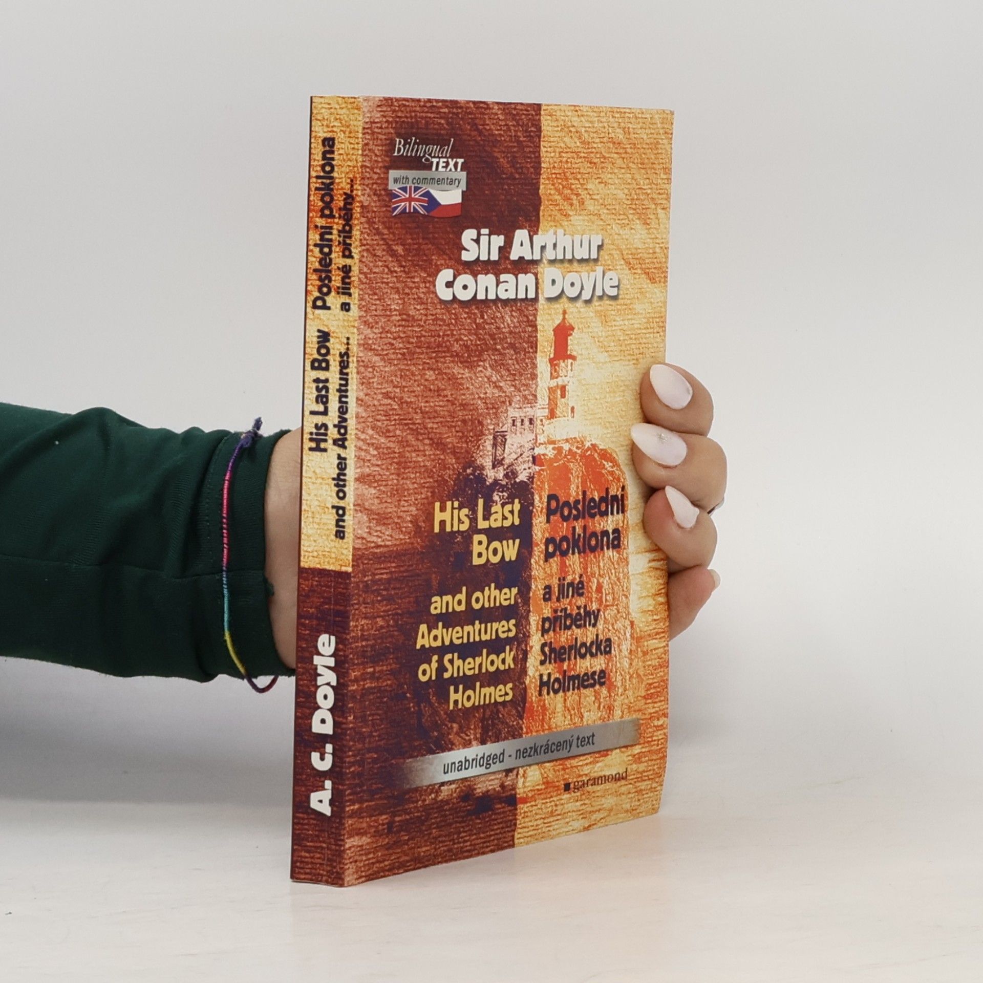 Arthur Conan Doyle His Last Bow and other Adventures of Sherlock Holmes = Poslední poklona a jiné příběhy Sherlocka Holmese
