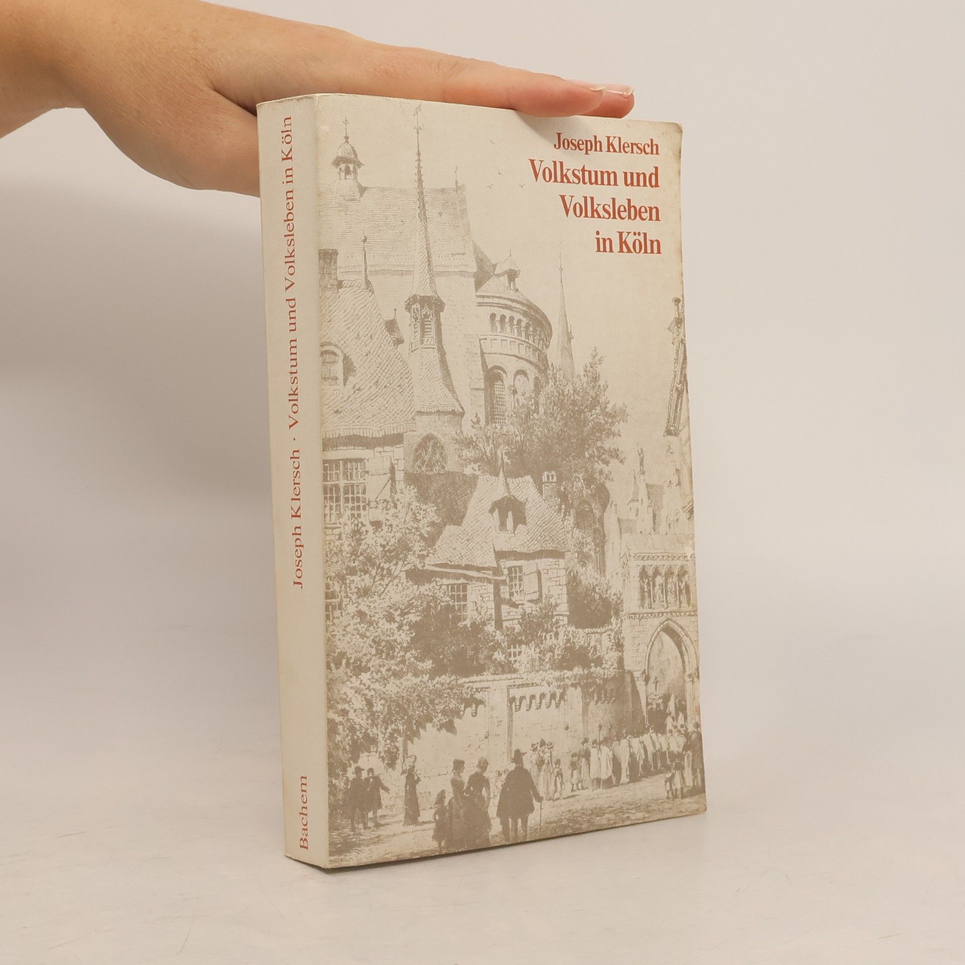 Joseph Klersch Volkstum und Volksleben in Köln