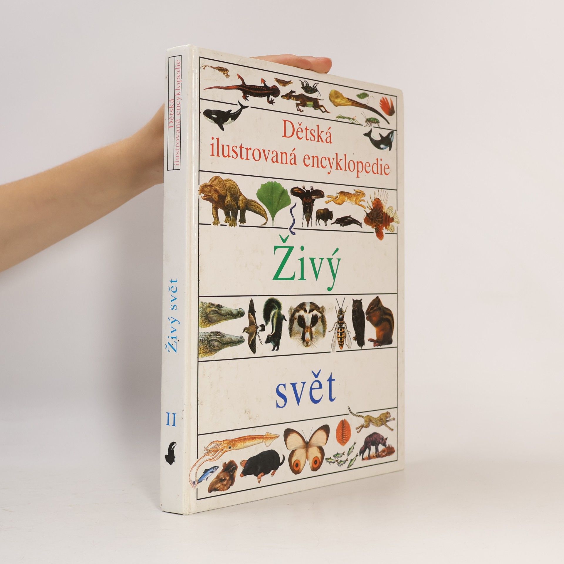 Jana Bednářová Dětská ilustrovaná encyklopedie. 2, Živý svět