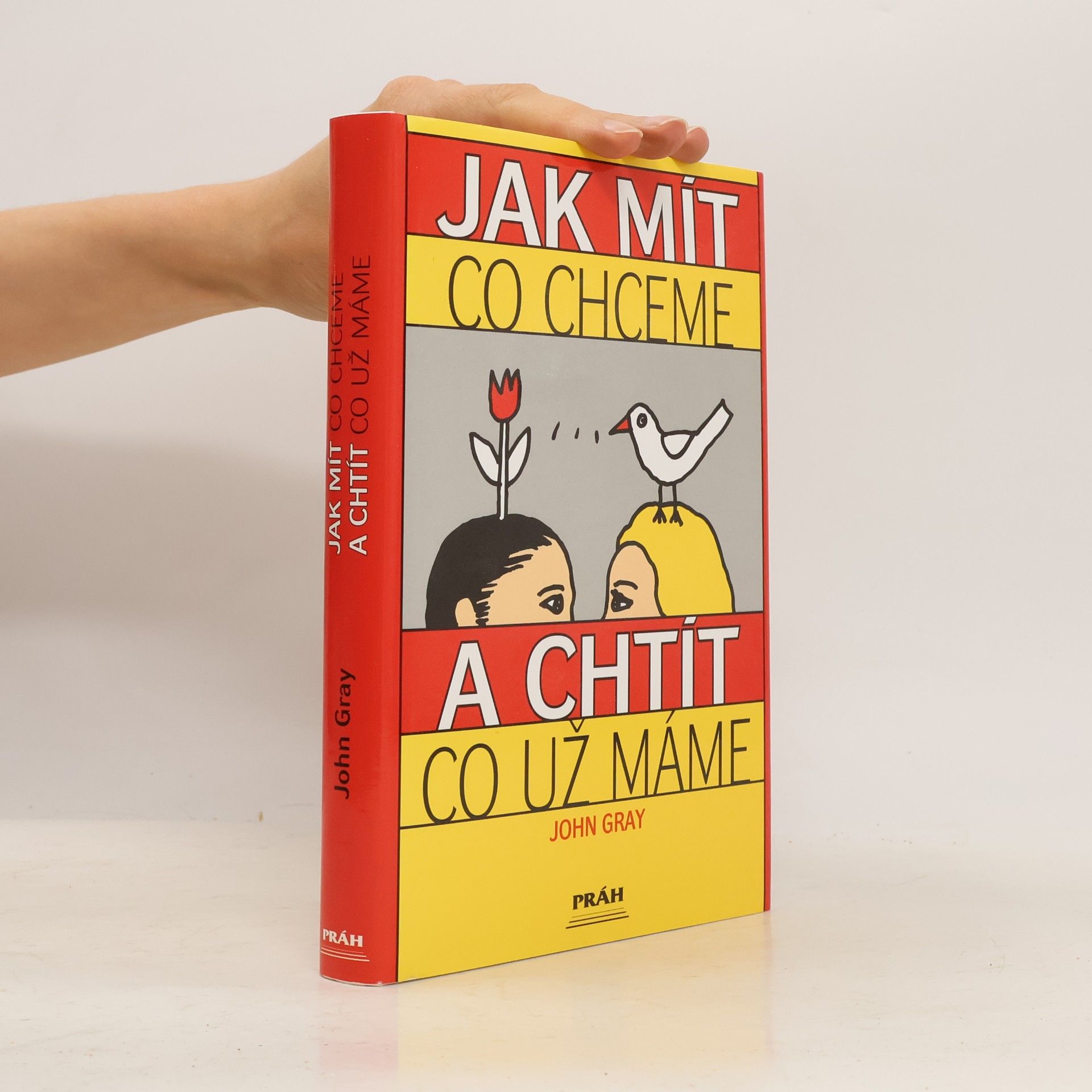 Jak mít, co chceme a chtít, co už máme