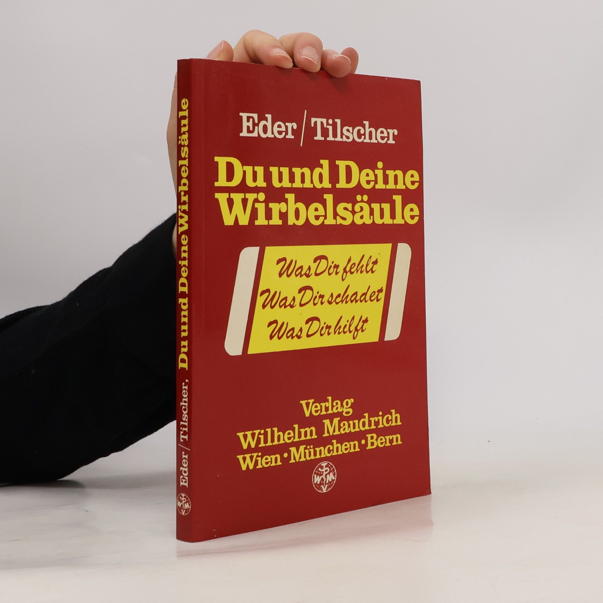 H. Tilscher Du und deine Wirbelsäule