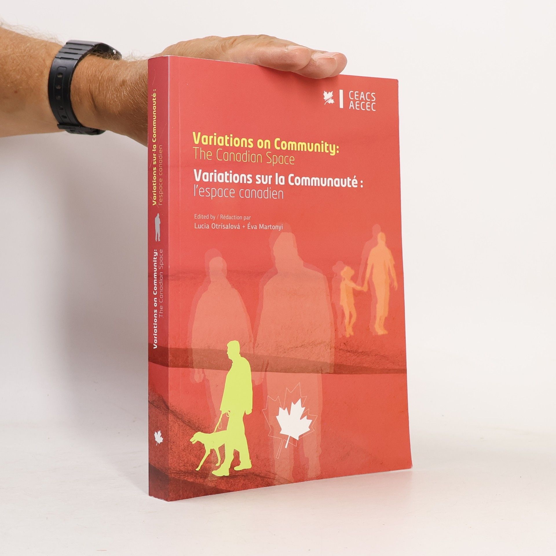 Central European Association for Canadian Studies Variations on community : the Canadian space = Variations sur la communauté : l'espace canadien