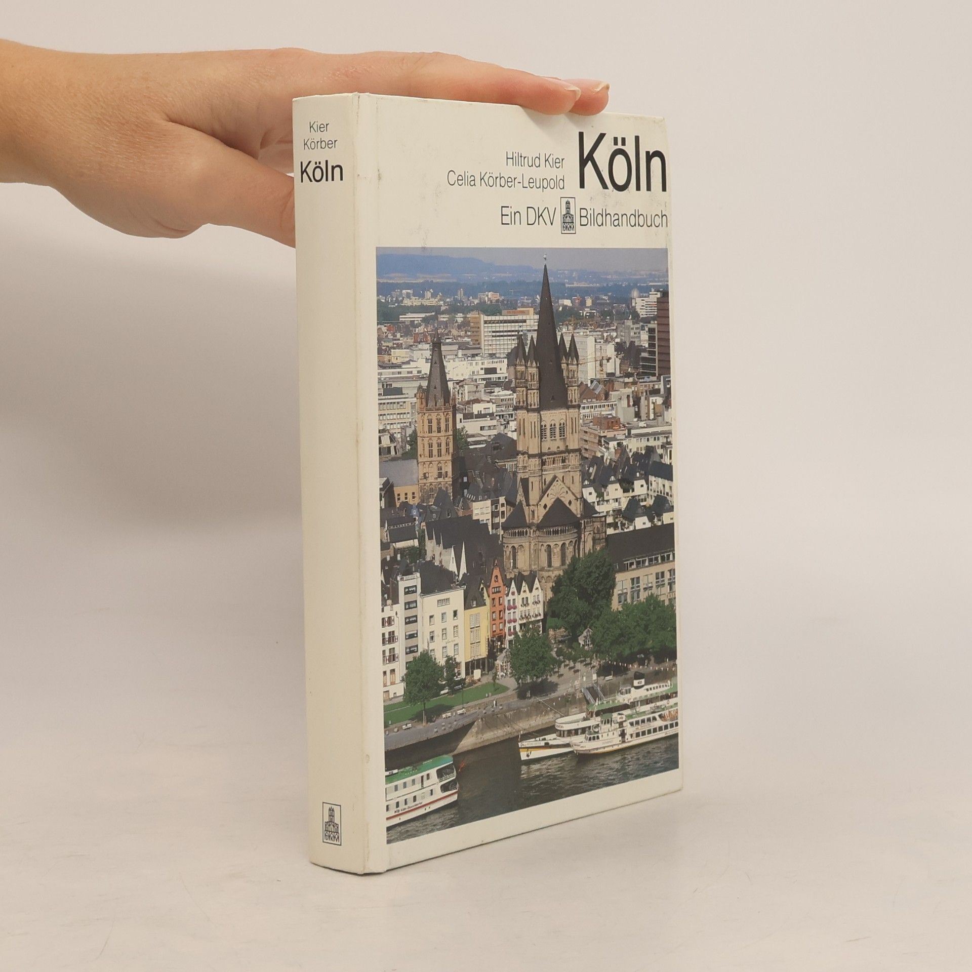 Celia Körber-Leupold DKV-Bildhandbücher: Köln