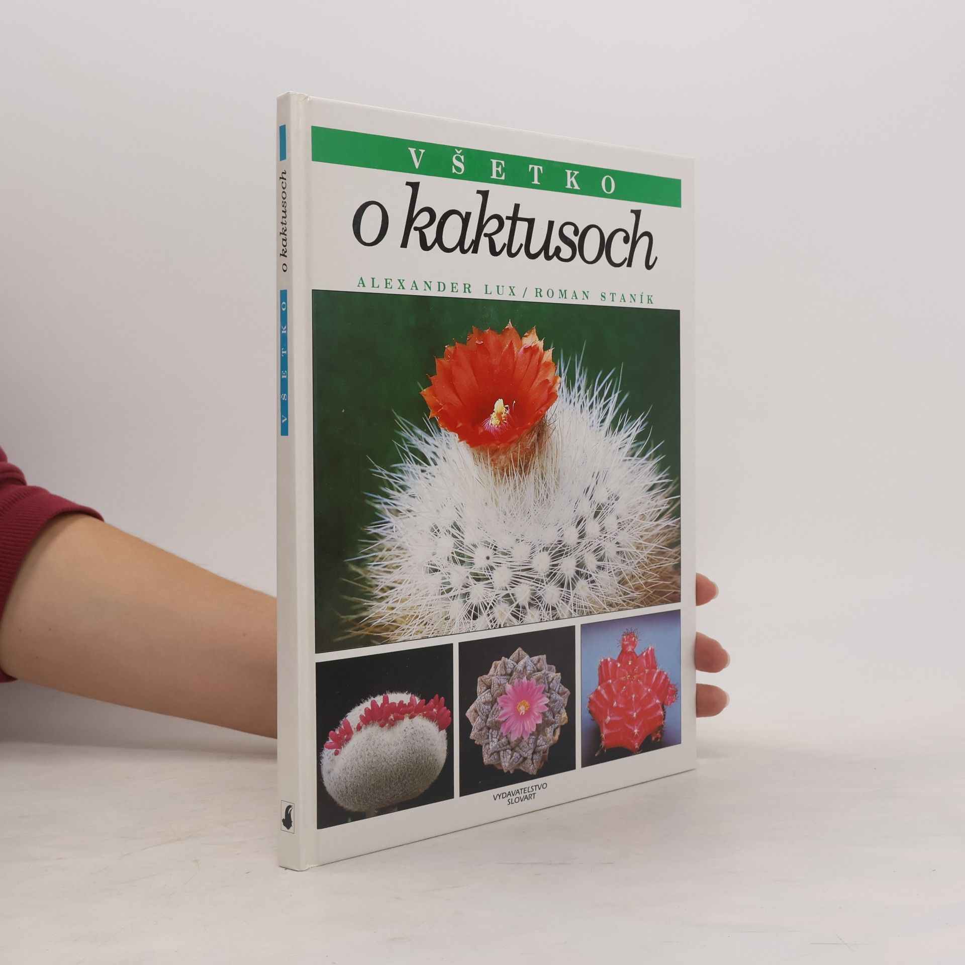 Alexander Lux Všetko o kaktusoch