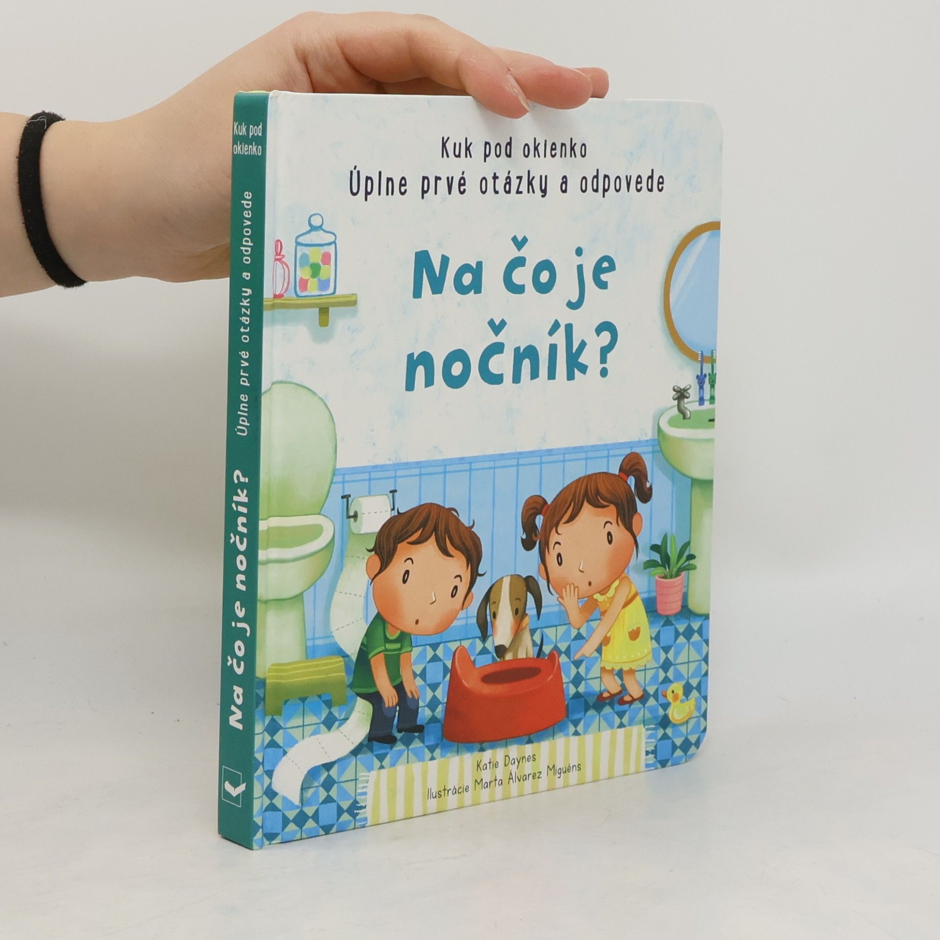 Katie Daynes Na čo je nočník
