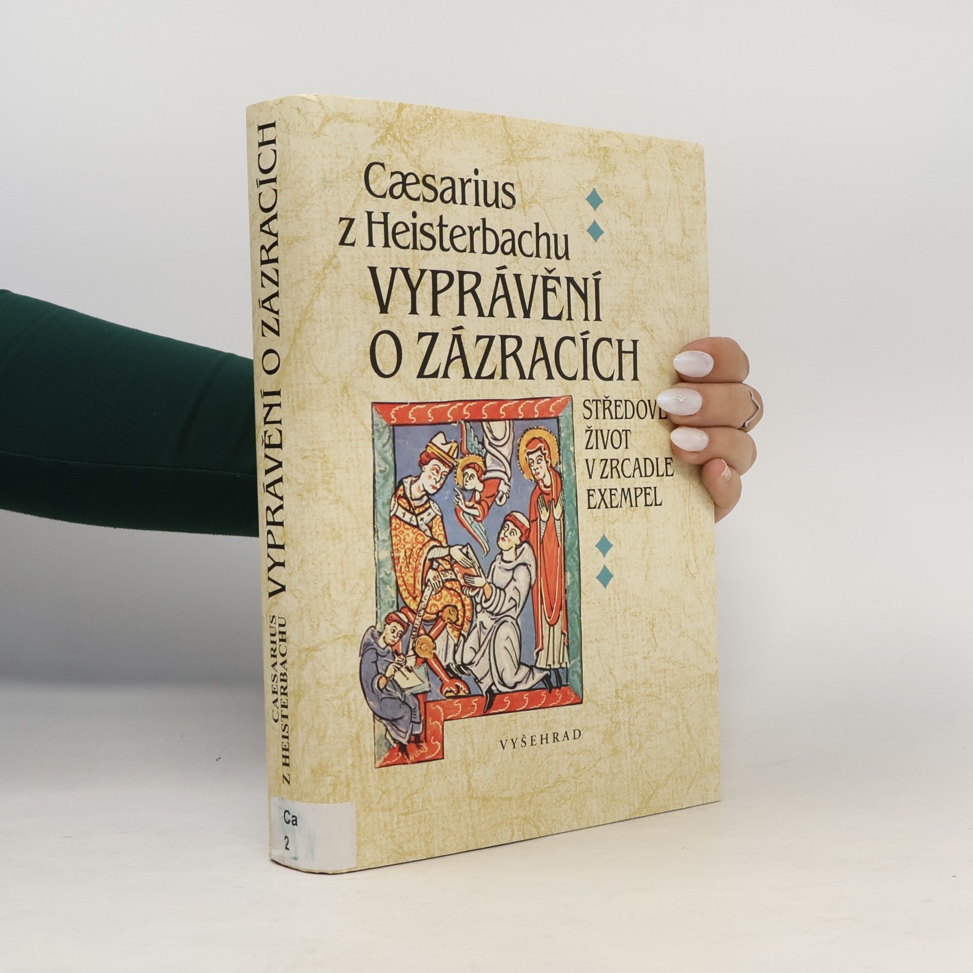 Caesarius de Heisterbach Vyprávění o zázracích