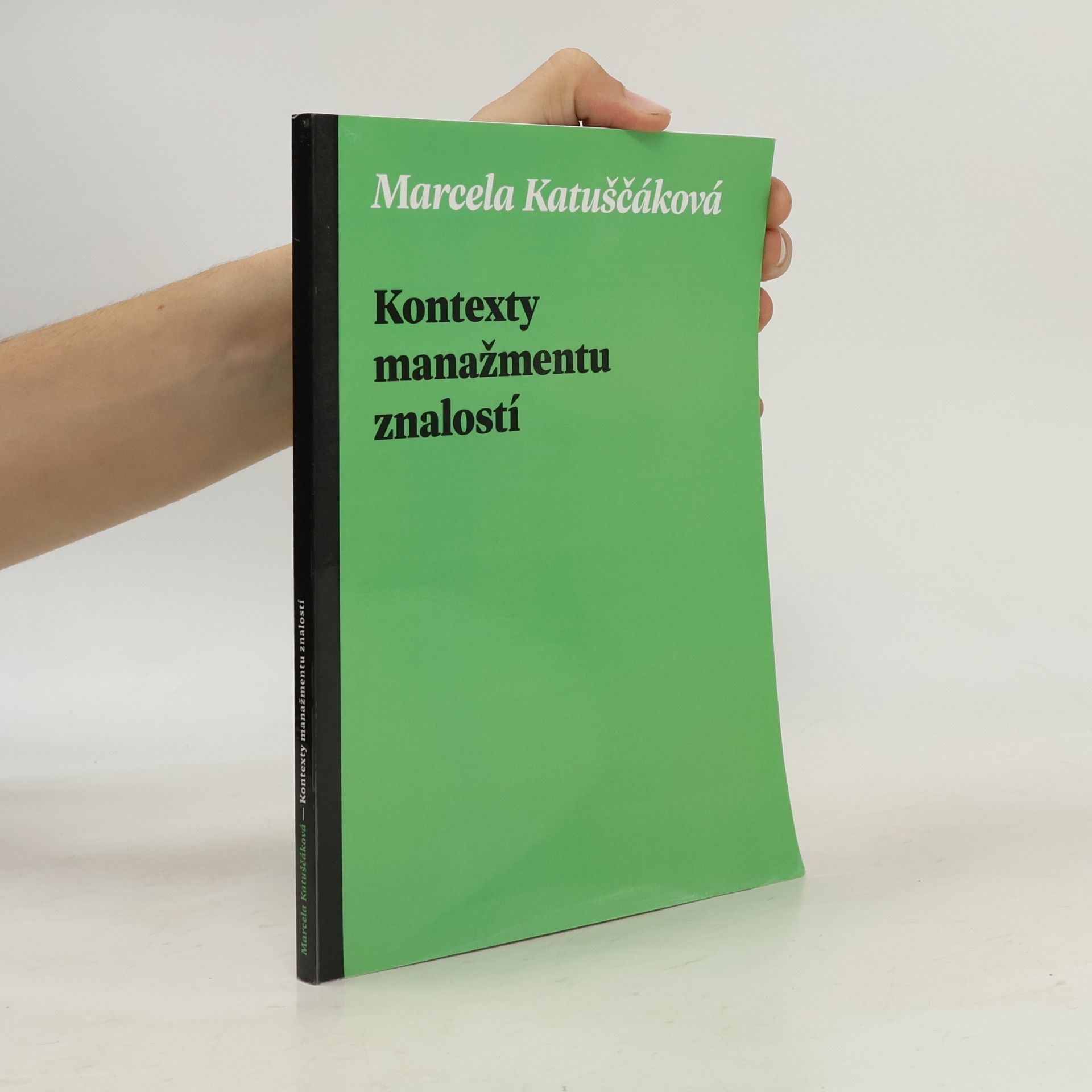 Marcela Katuščáková Kontexty manažmentu znalostí