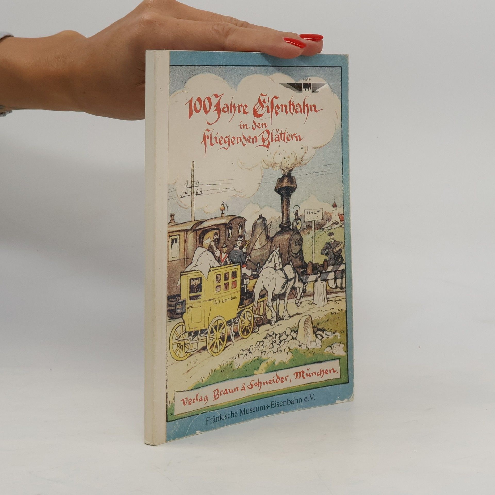 Autorenkollektiv 100 Jahre Eisenbahn in den fliegenden Blättern