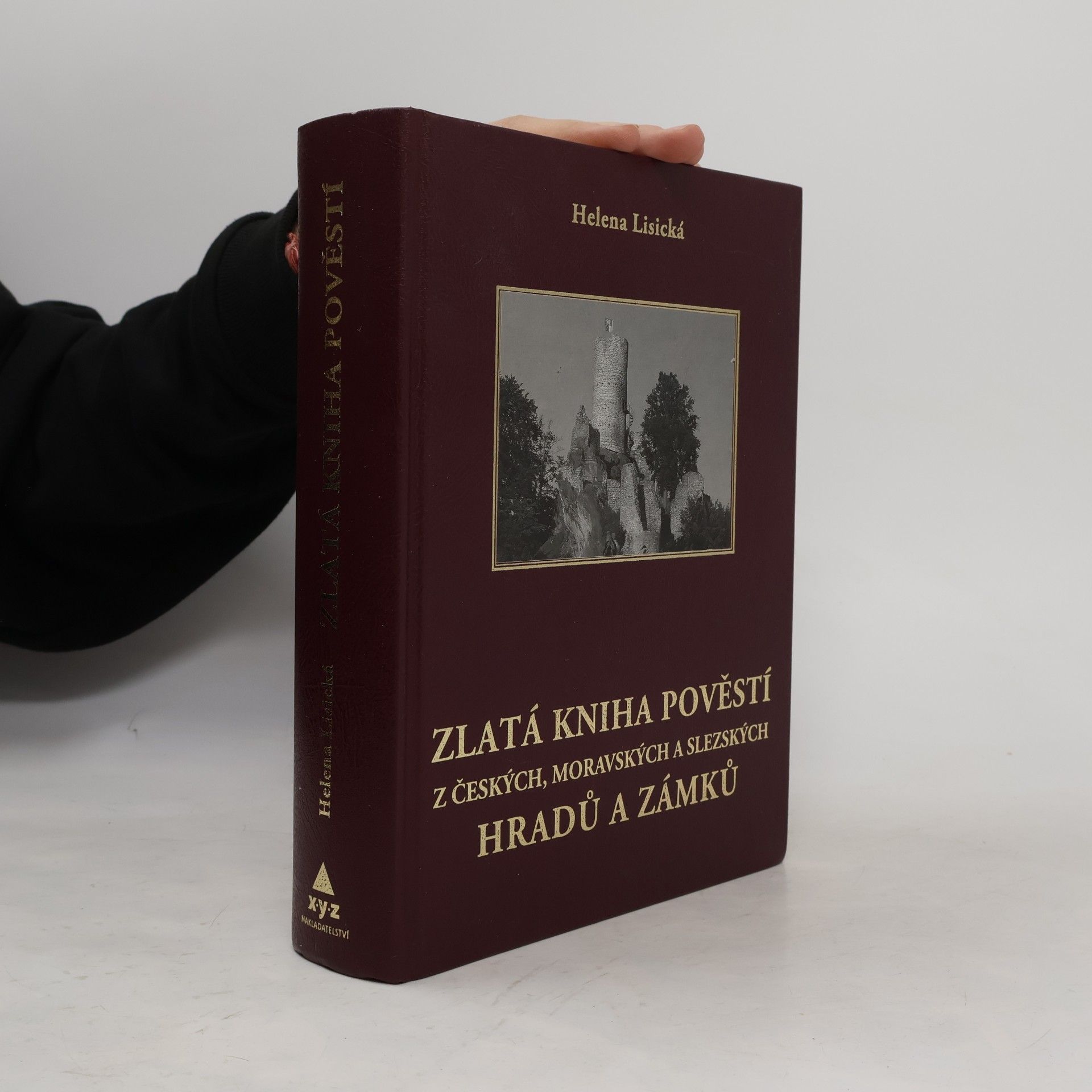 Helena Lisická Zlatá kniha pověstí z českých, moravských a slezských hradů a zámků
