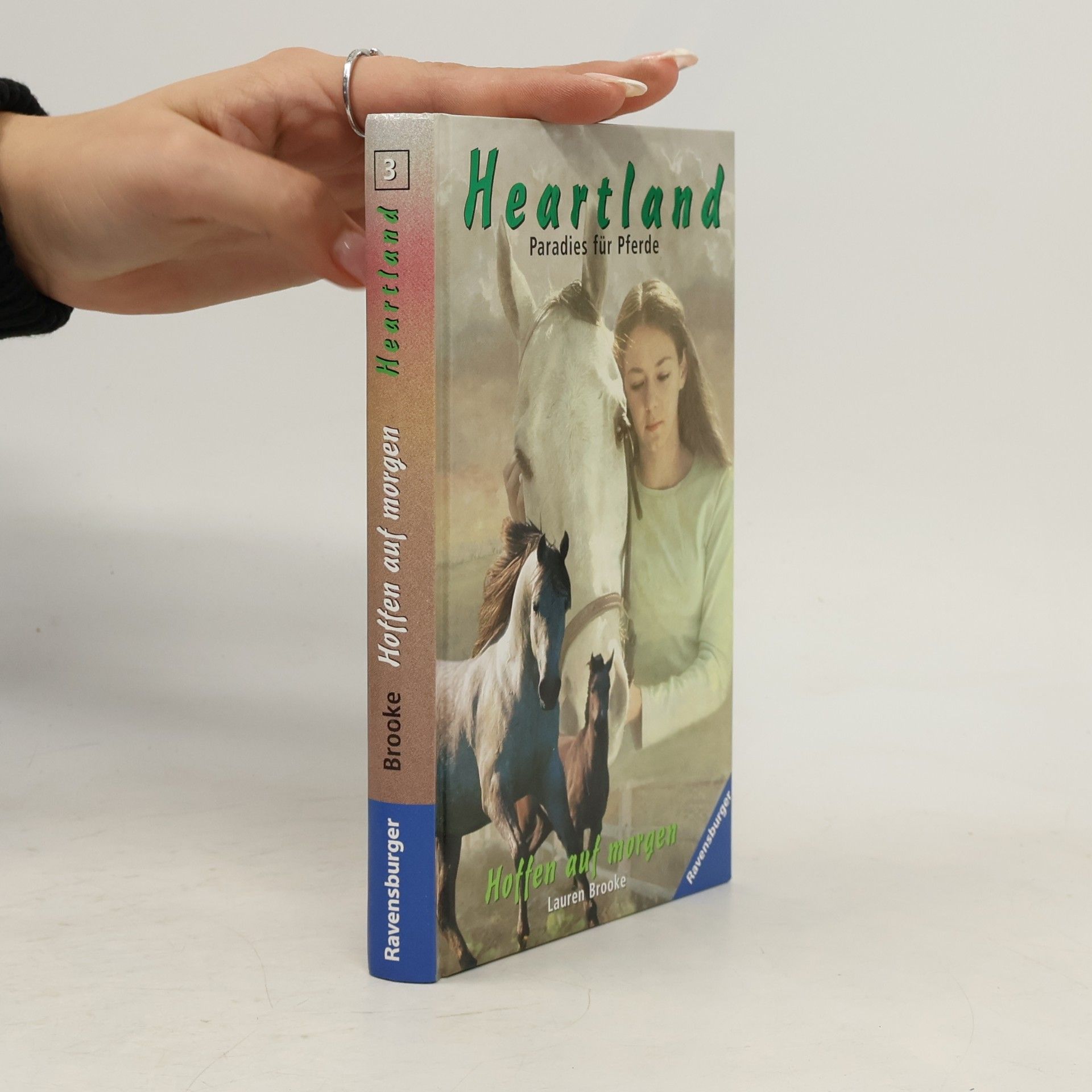 Lauren Brooke Heartland. Paradies für Pferde. Hoffen auf Morgen