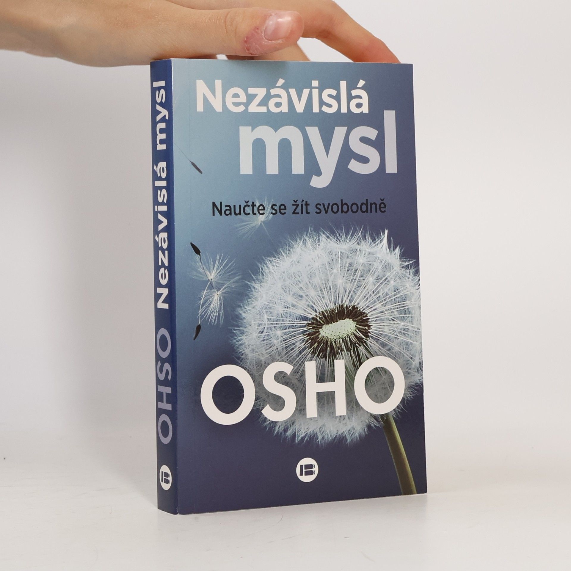 Ošó Nezávislá mysl. Naučte se žít svobodně