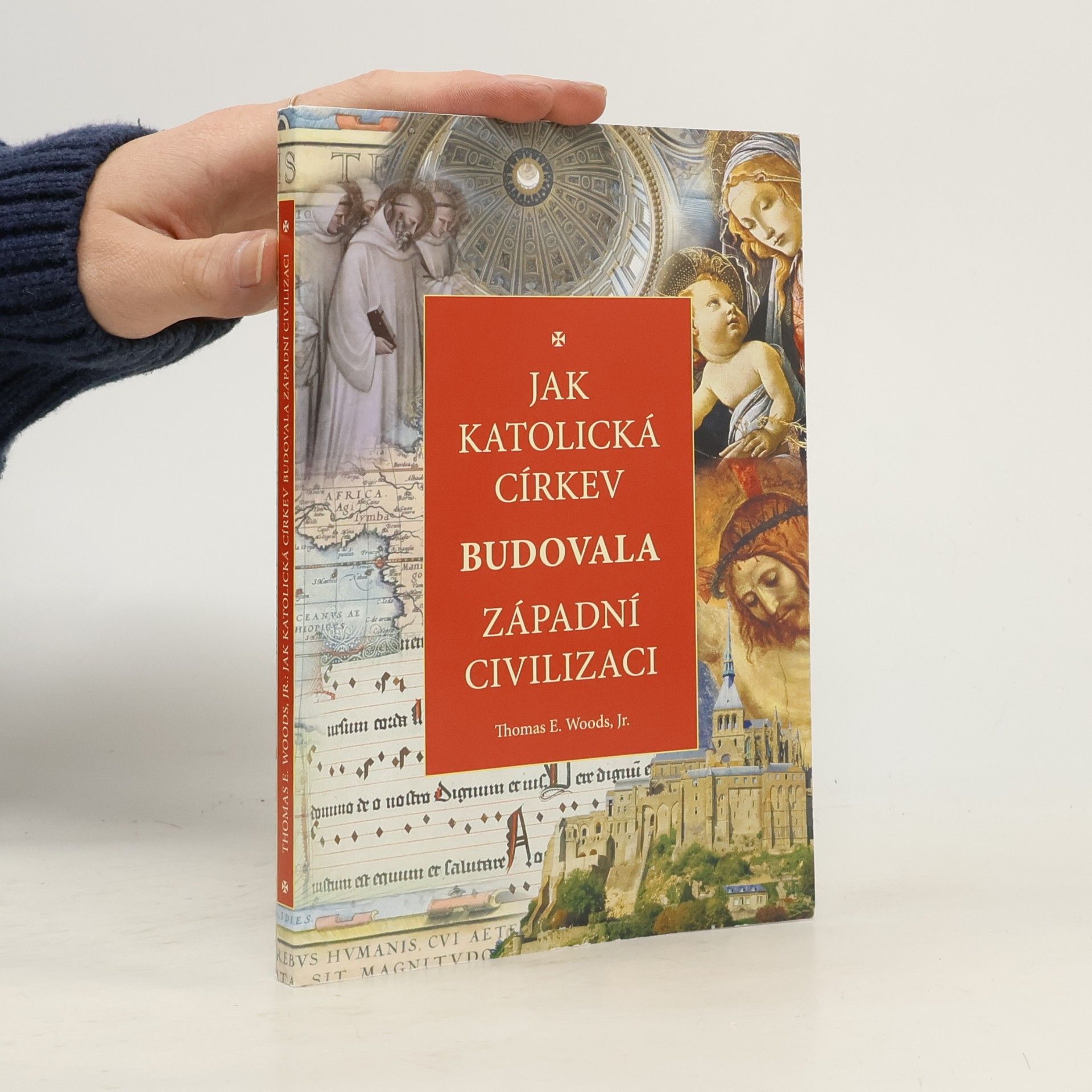 Thomas Woods Jak katolická církev budovala západní civilizaci