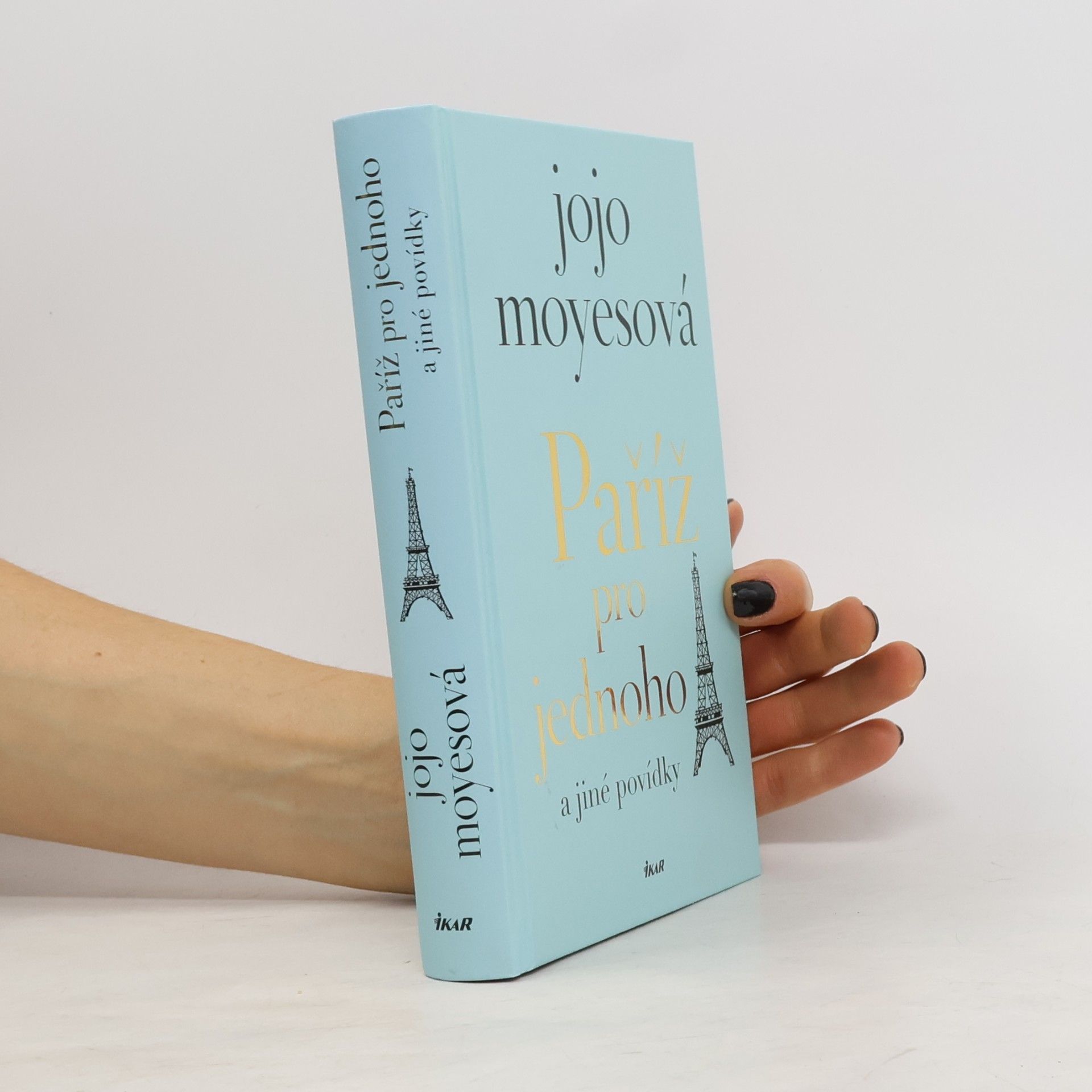 Jojo Moyes Paříž pro jednoho a jiné povídky