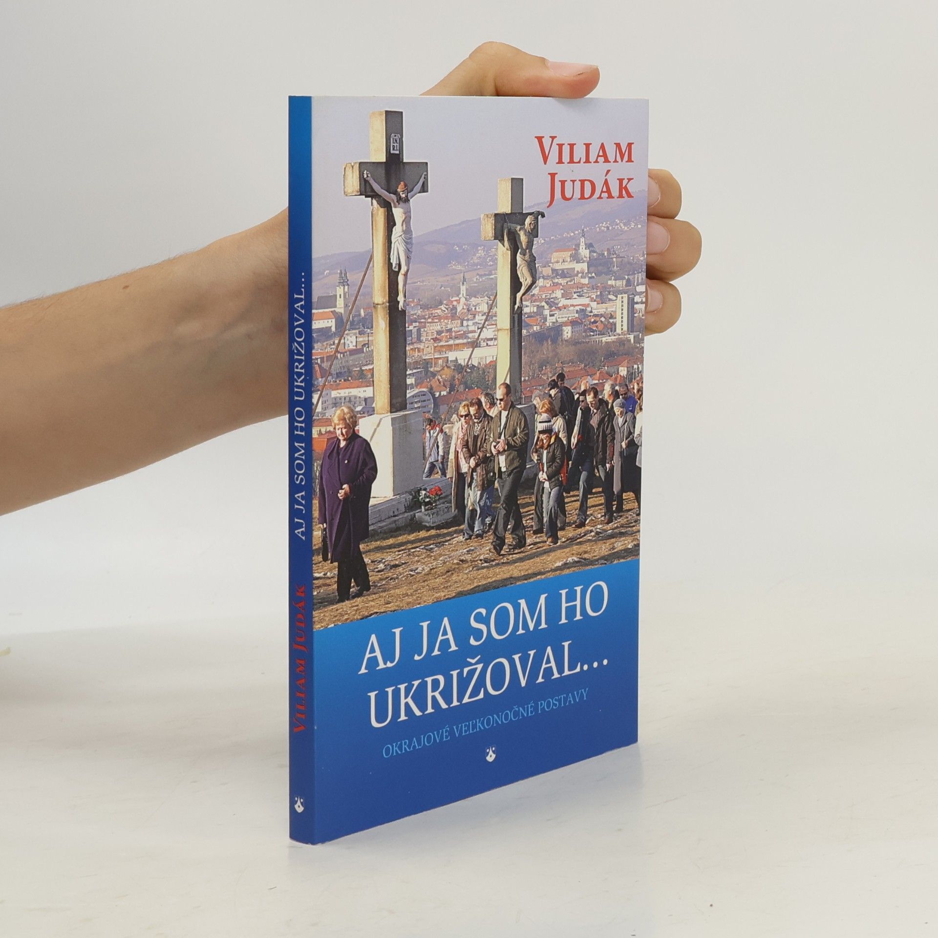 Aj ja som Ho ukrižoval